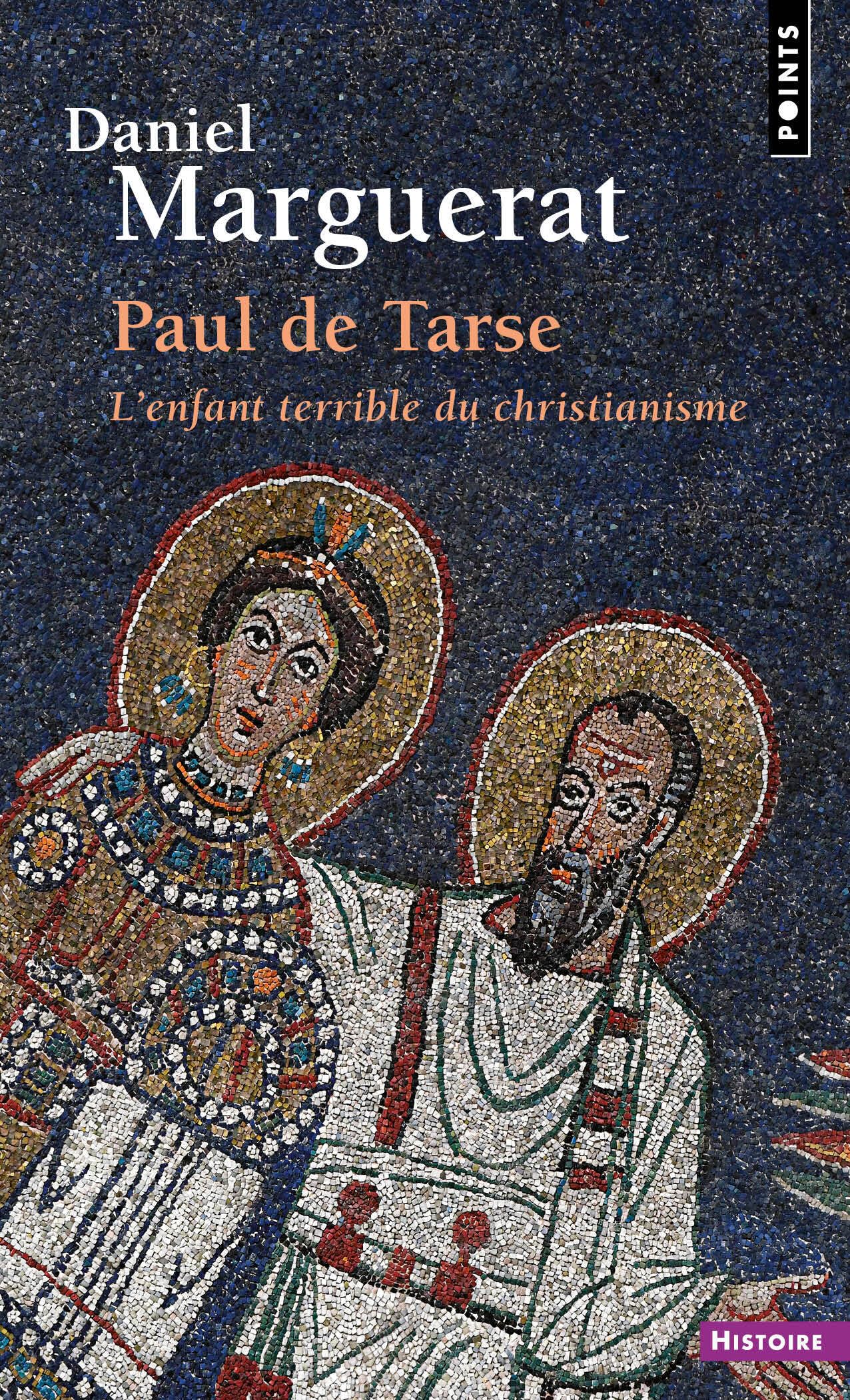 Paul de Tarse: L'enfant terrible du christianisme 9791041414772