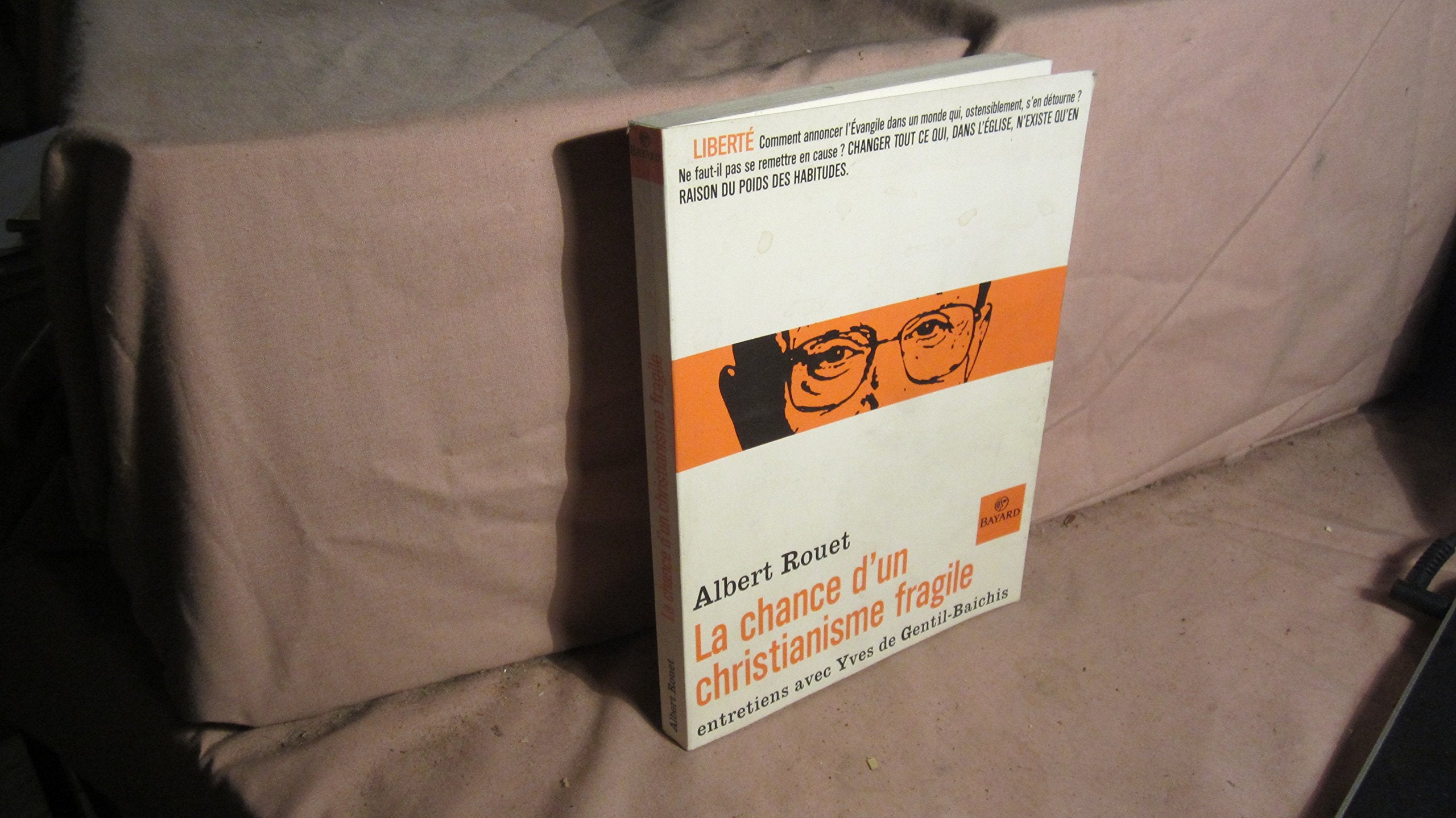 La Chance d'un christianisme fragile : Entretiens avec Yves de Gentil-Baichis 9782227436978
