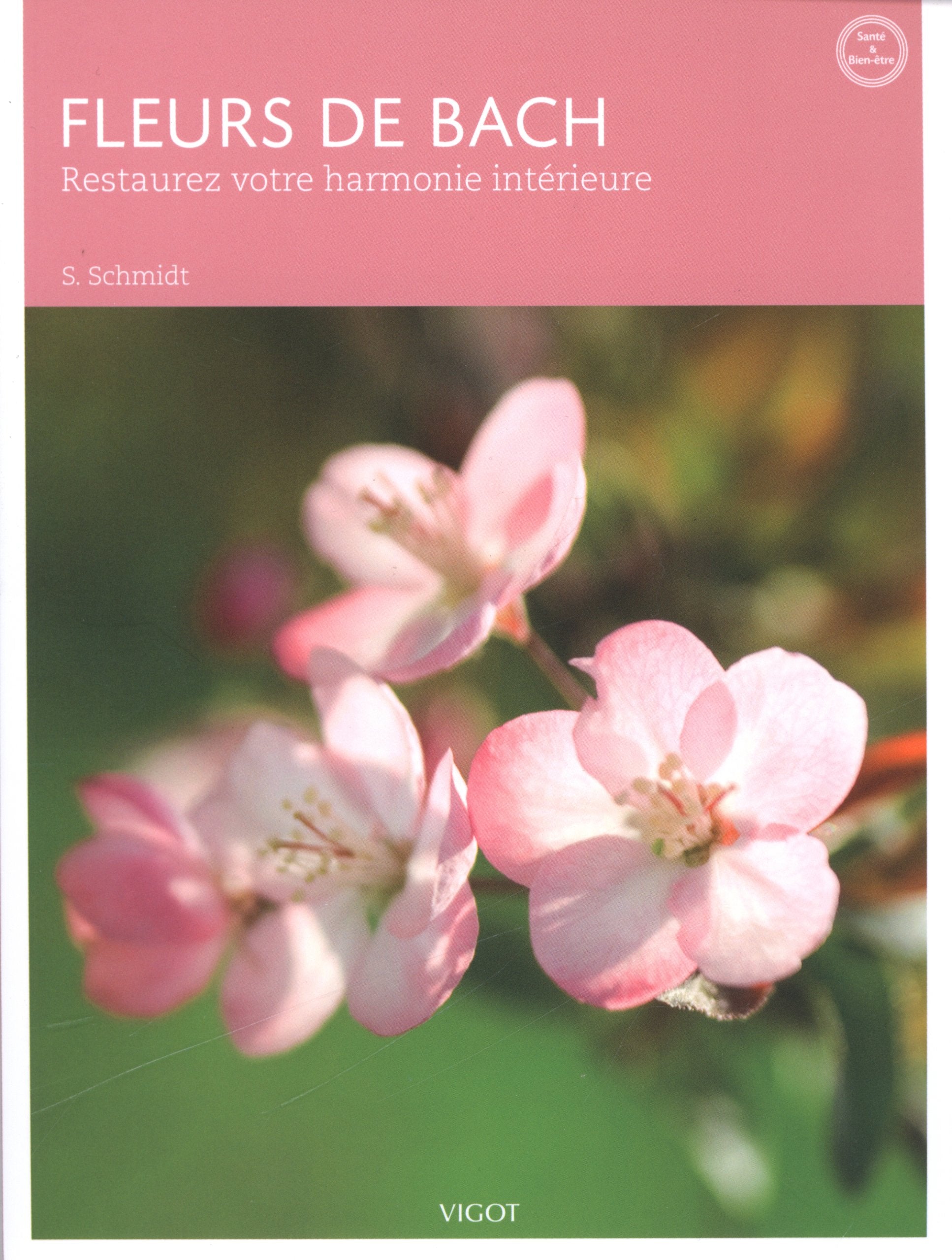 Fleurs de Bach: Restaurez votre harmonie intérieure (0000) 9782711422364