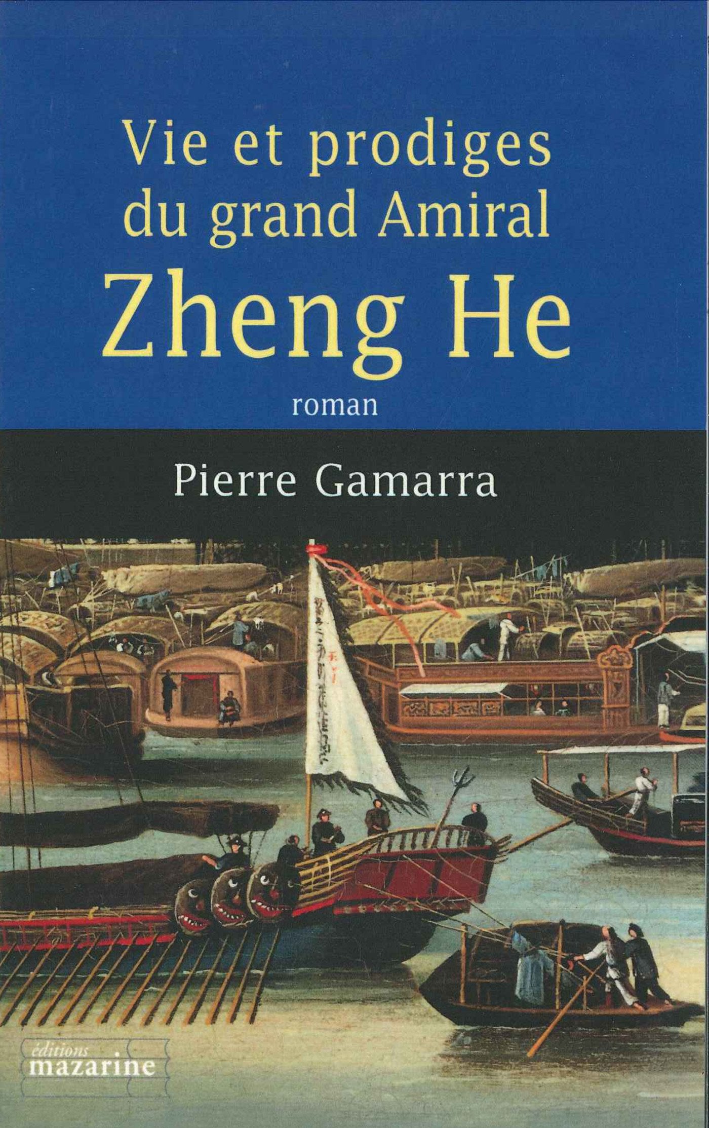 Vie et prodiges du grand amiral Zheng He 9782863743256