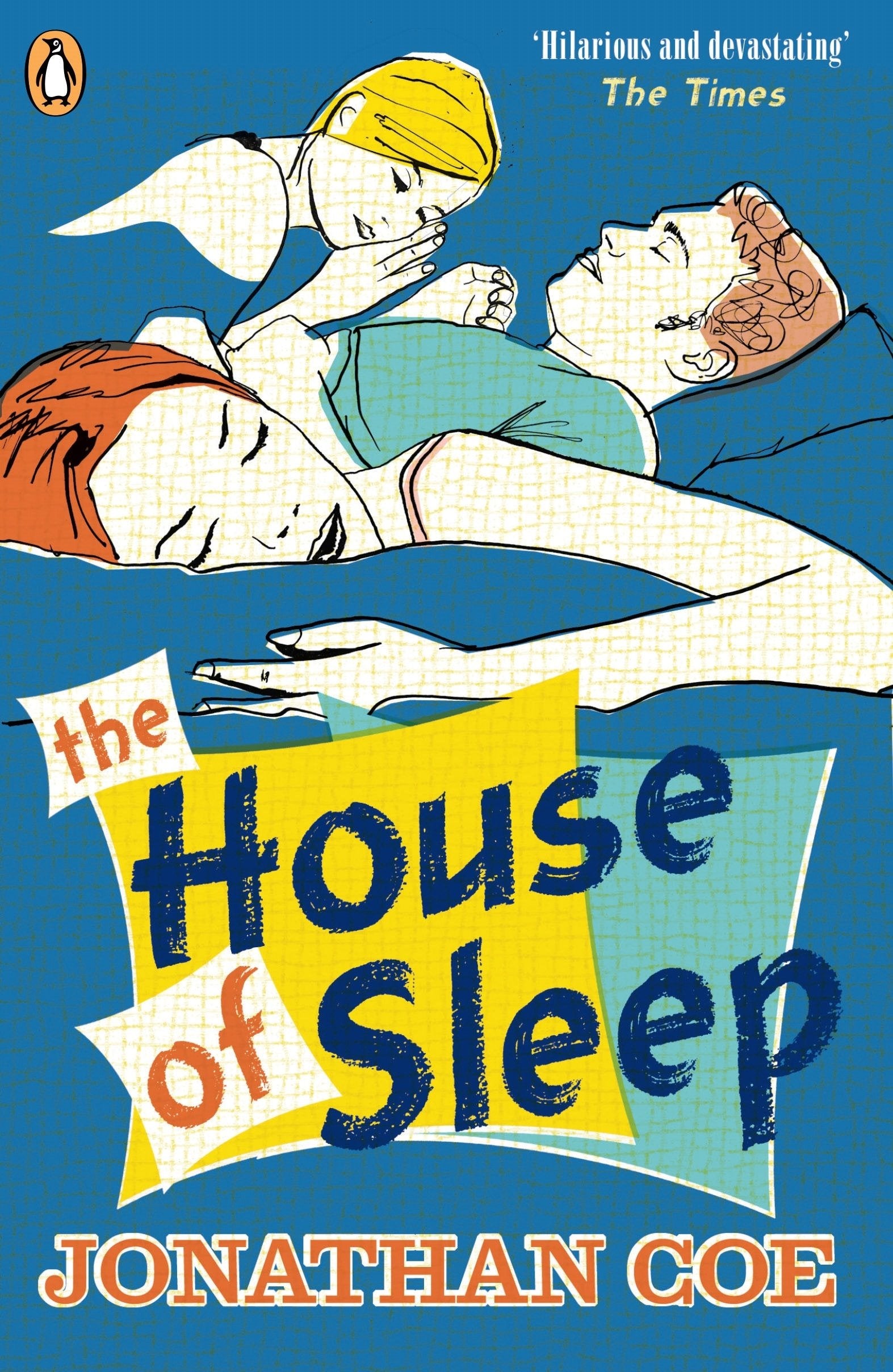 The House of Sleep: An intensely moving and frequently hilarious novel about love, obsession and sleep 9780241967744