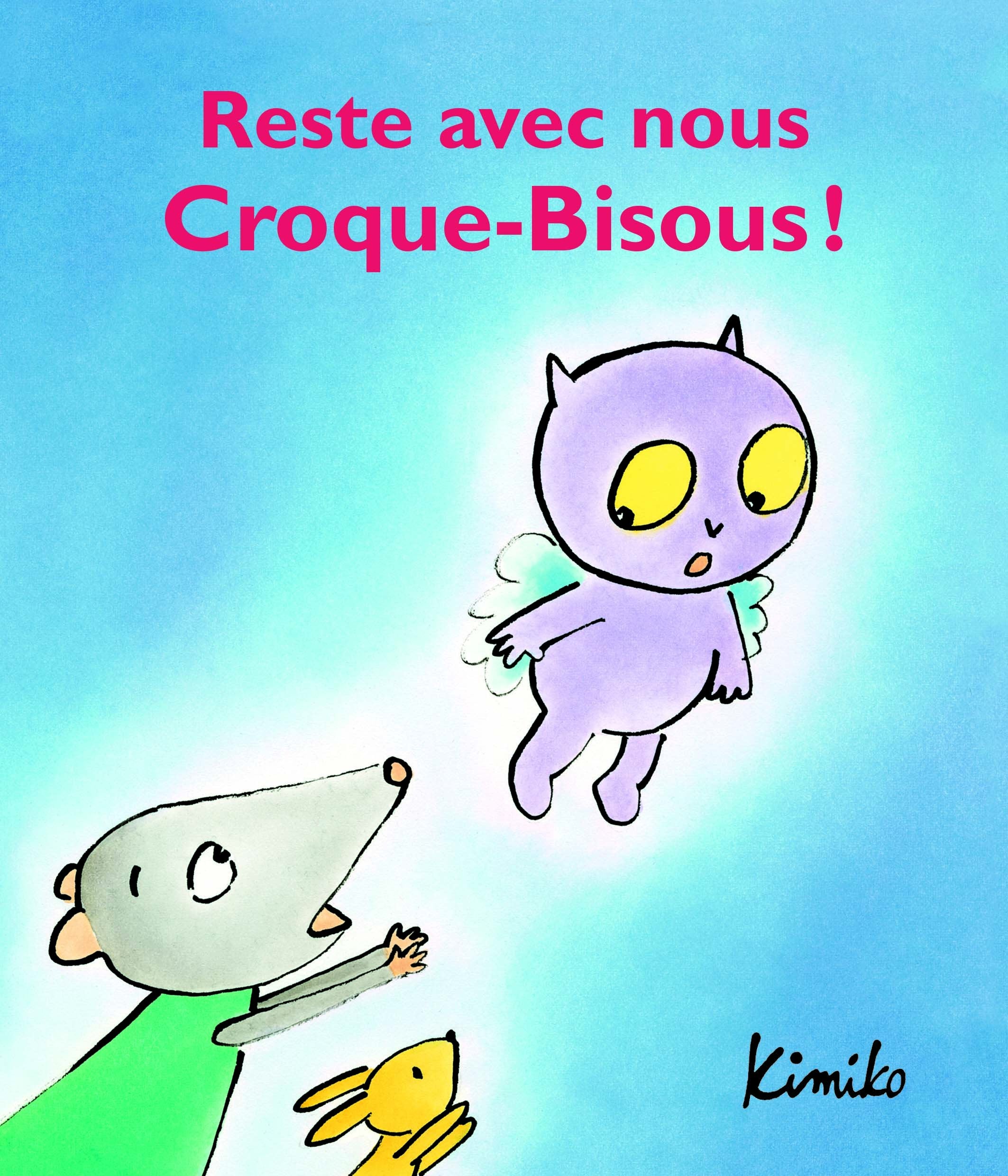 Reste avec nous Croque-Bisous ! 9782211236898