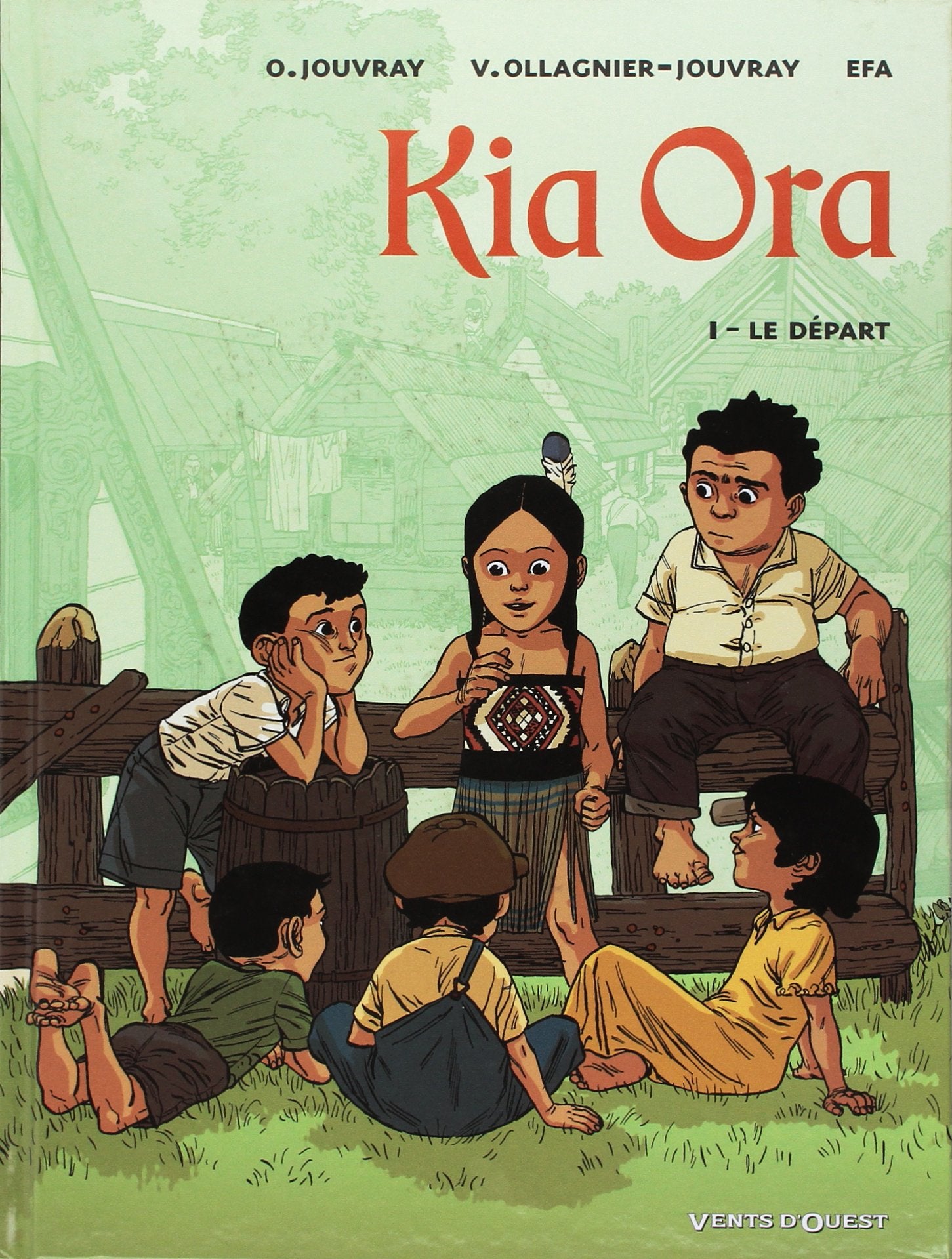 Kia Ora - Tome 01: Le départ 9782749303130
