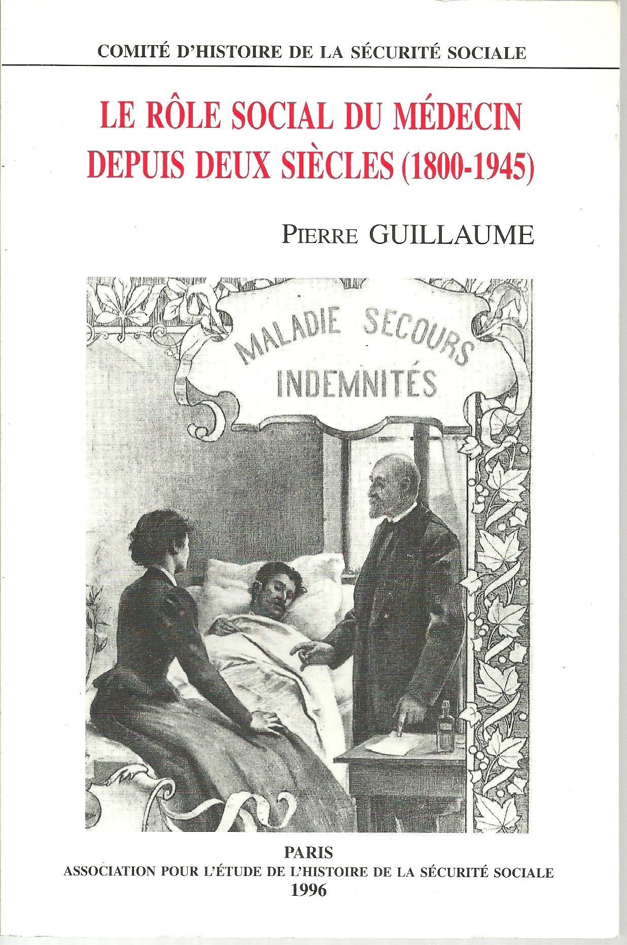 Le rôle social du médecin depuis deux siècles (1800-1945) 9782905882325
