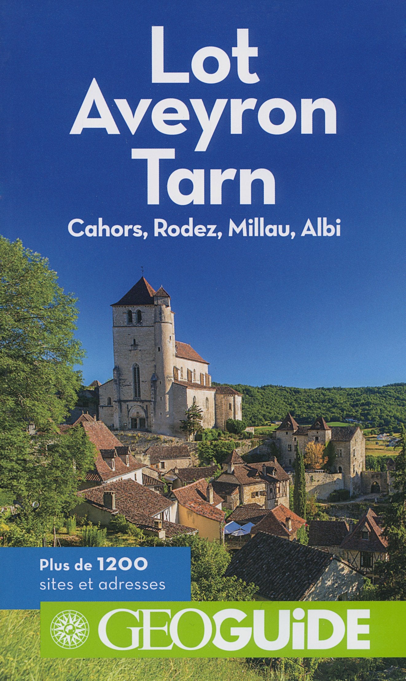 Lot- Aveyron - Tarn: Cahors, Rodez, Millau, Albi 9782742435791