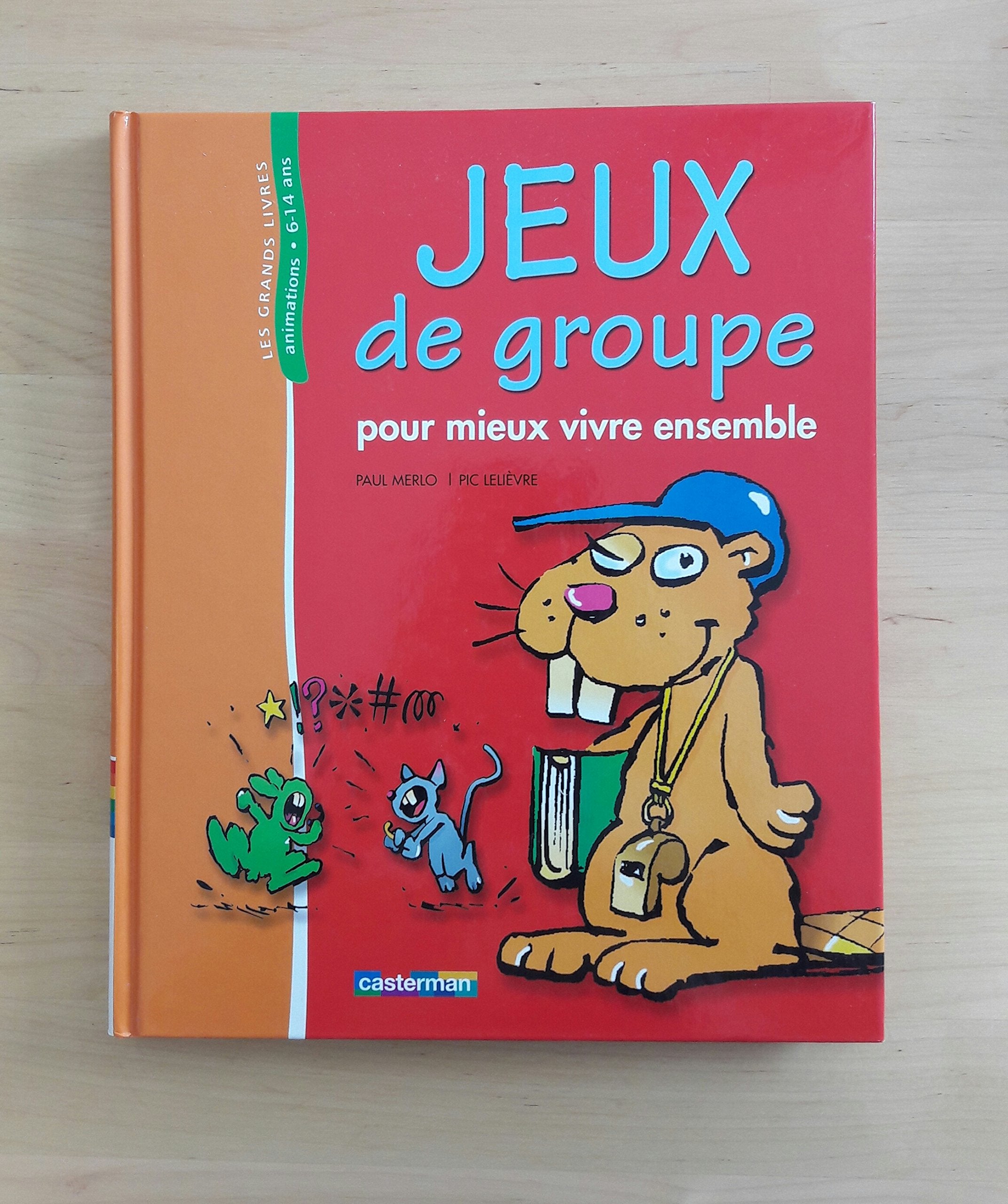 JEUX DE GROUPE (ANC EDITION): POUR MIEUX VIVRE ENSEMBLE (2) 9782203145474
