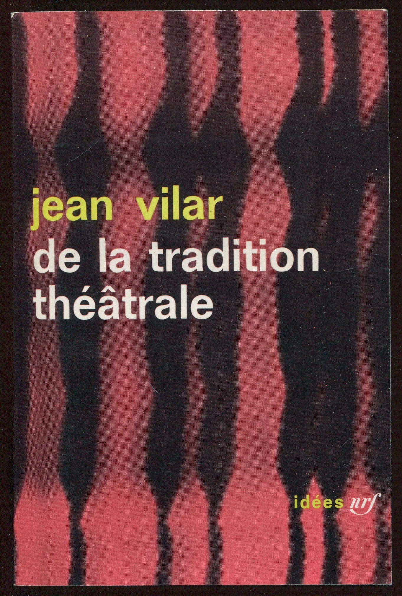 De la tradition théatrale coll Idées Gallimard 1975