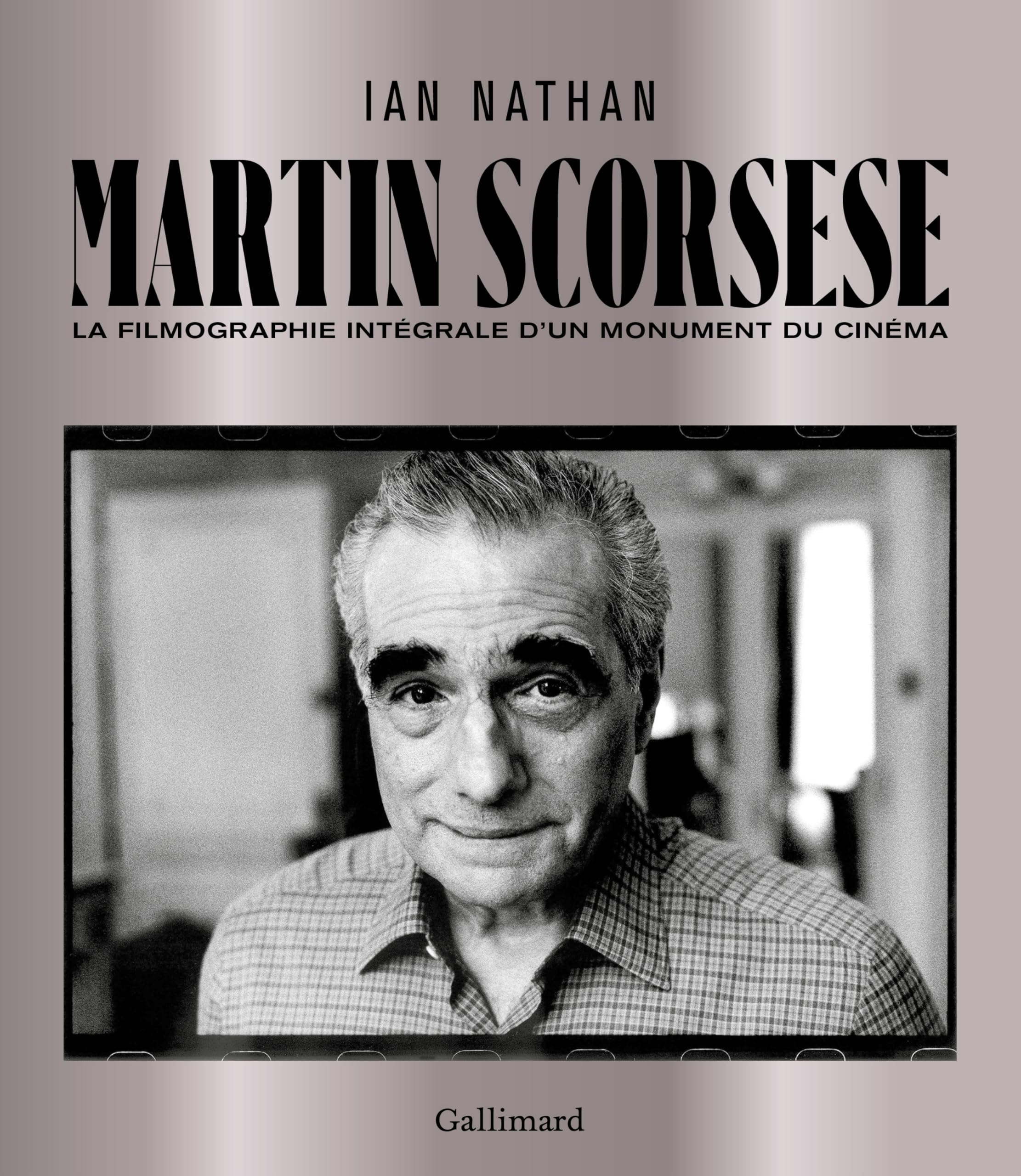 Martin Scorsese: La filmographie intégrale d'un monument du cinéma 9782073112064