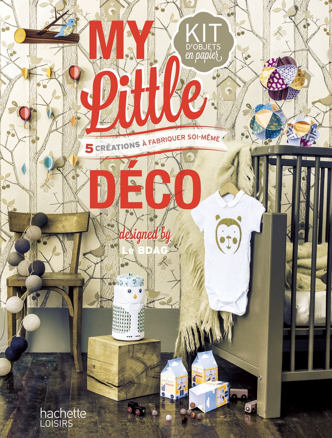 My little déco: 5 créations à fabriquer soi-même 9782012384989