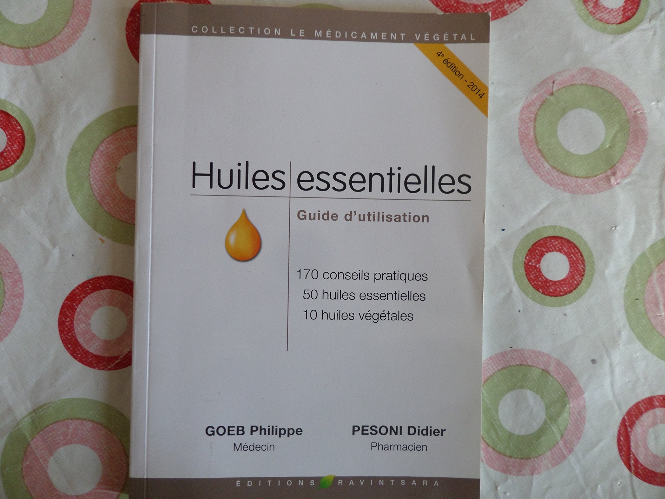 HUILES ESSENTIELLES -GUIDE D UTILISATION 9782953465730