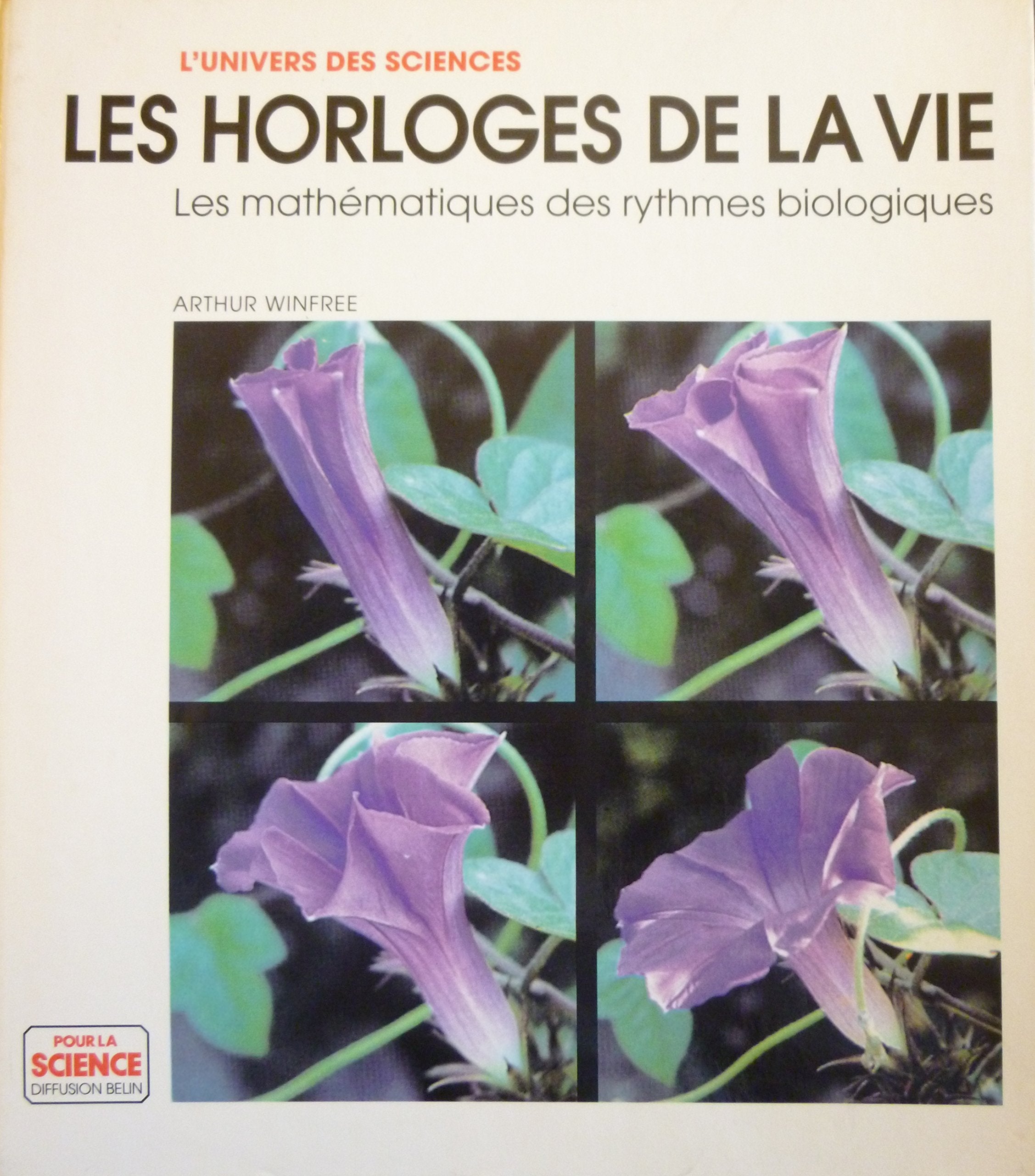 Les horloges de la vie: Les mathématiques des rythmes biologiques 9782902918607