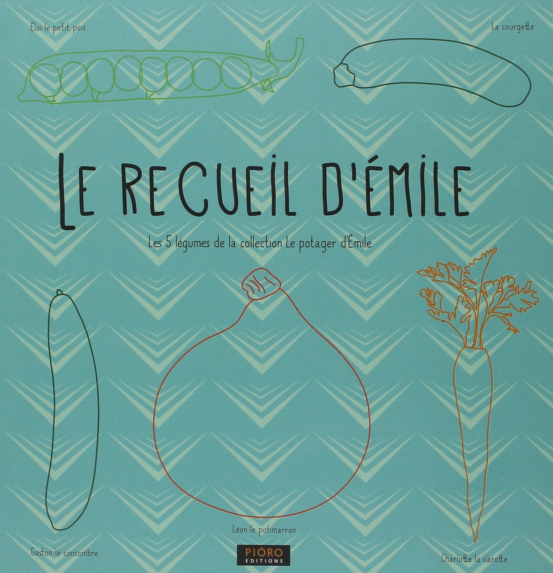 Le recueil d'Emile : légumes 9782919410187