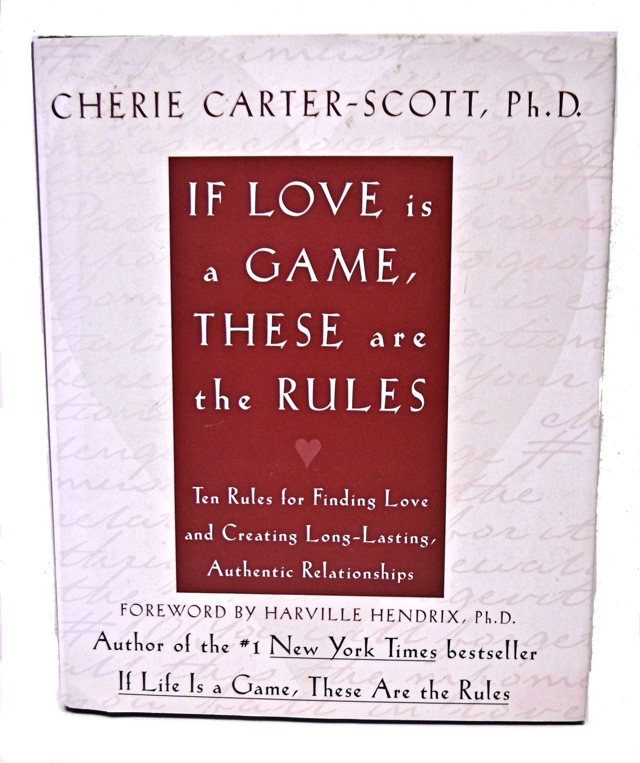If Love Is a Game, These Are the Rules: Ten Rules for Finding Love and Creating Long-Lasting, Authentic Relationships 9780767904247