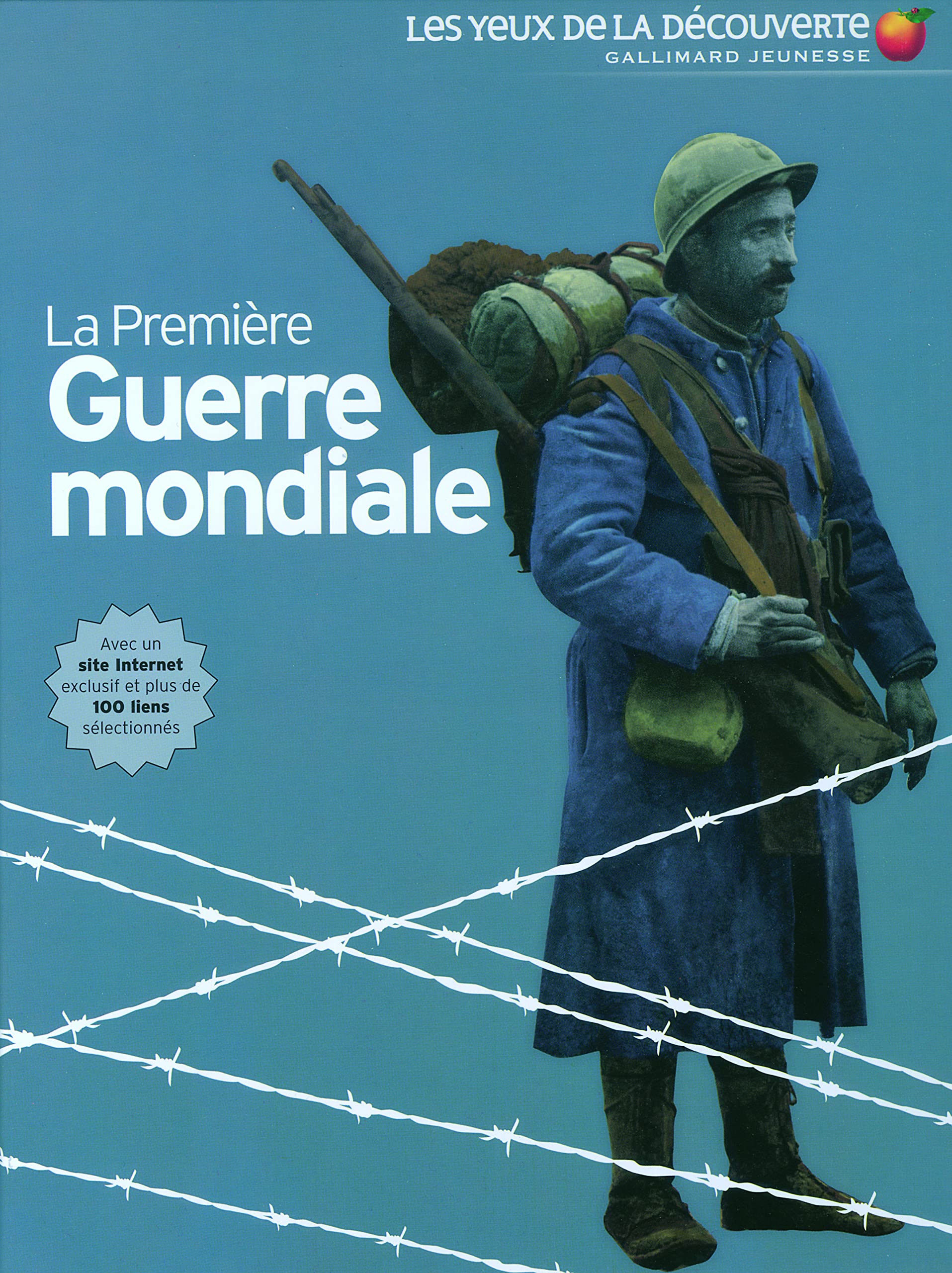 La Première guerre mondiale en association avec l'Imperial war museum: avec un site Internet exclusif et plus de 100 liens sélectionnés 9782070620708