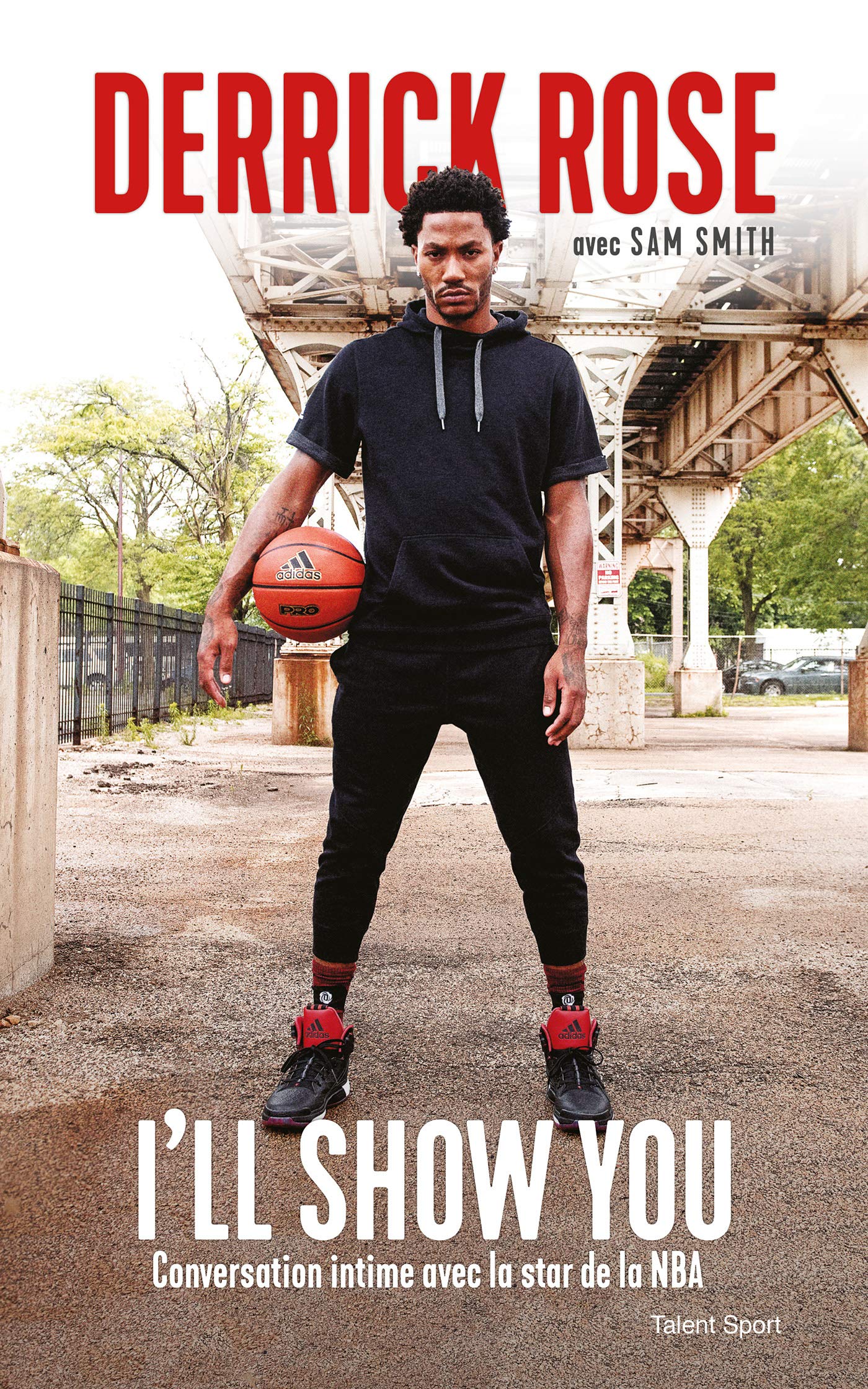 Derrick Rose : I'll Show You: Conversation intime avec la star de la NBA 9782378151461