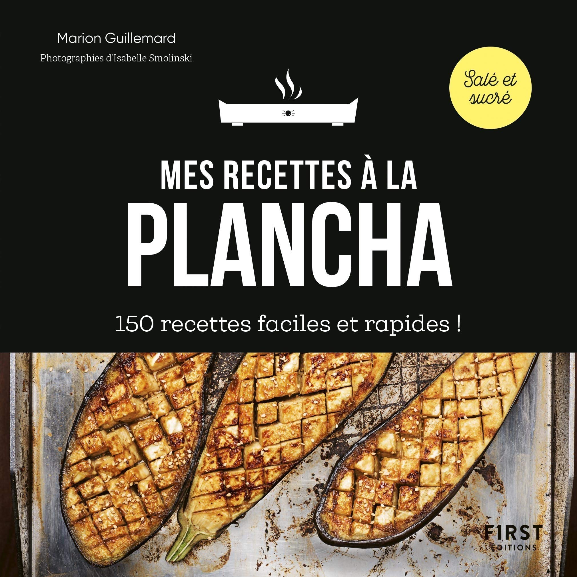 Mes recettes à la plancha: 150 recettes faciles et rapides 9782412046272