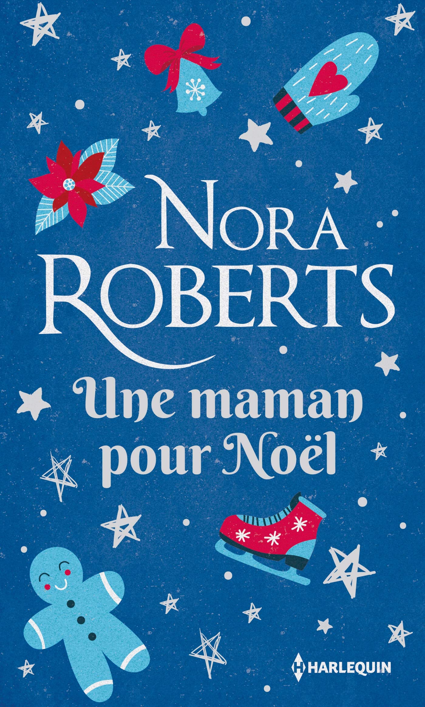 Une maman pour Noël: Une romance de Noël en édition collector , le cadeau de Noël idéal ! 9782280412032