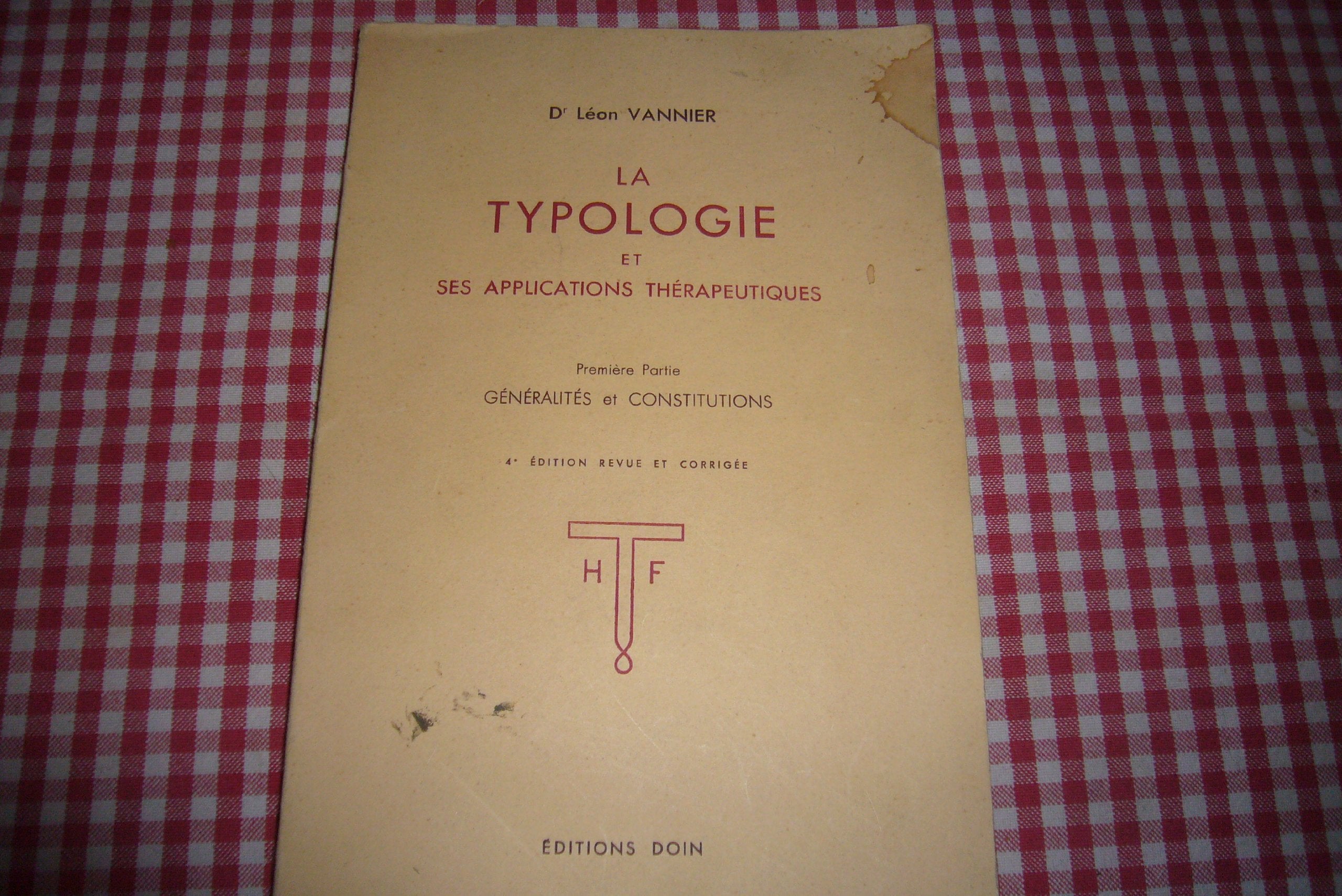 Dr Léon Vannier. La Typologie et ses applications thérapeutiques : 4e édition