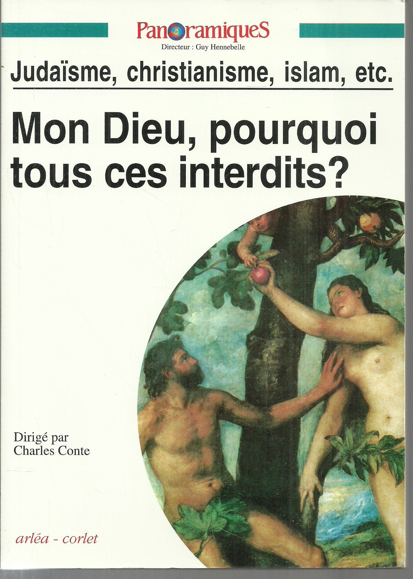 Panoramiques nø11 : mon dieu pourquoi tous ces interdits ? judaïsme, christianisme, islam, etc. 9782854808520
