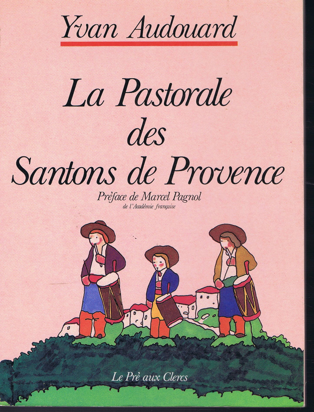 La Pastorale des santons de Provence 9782714419620