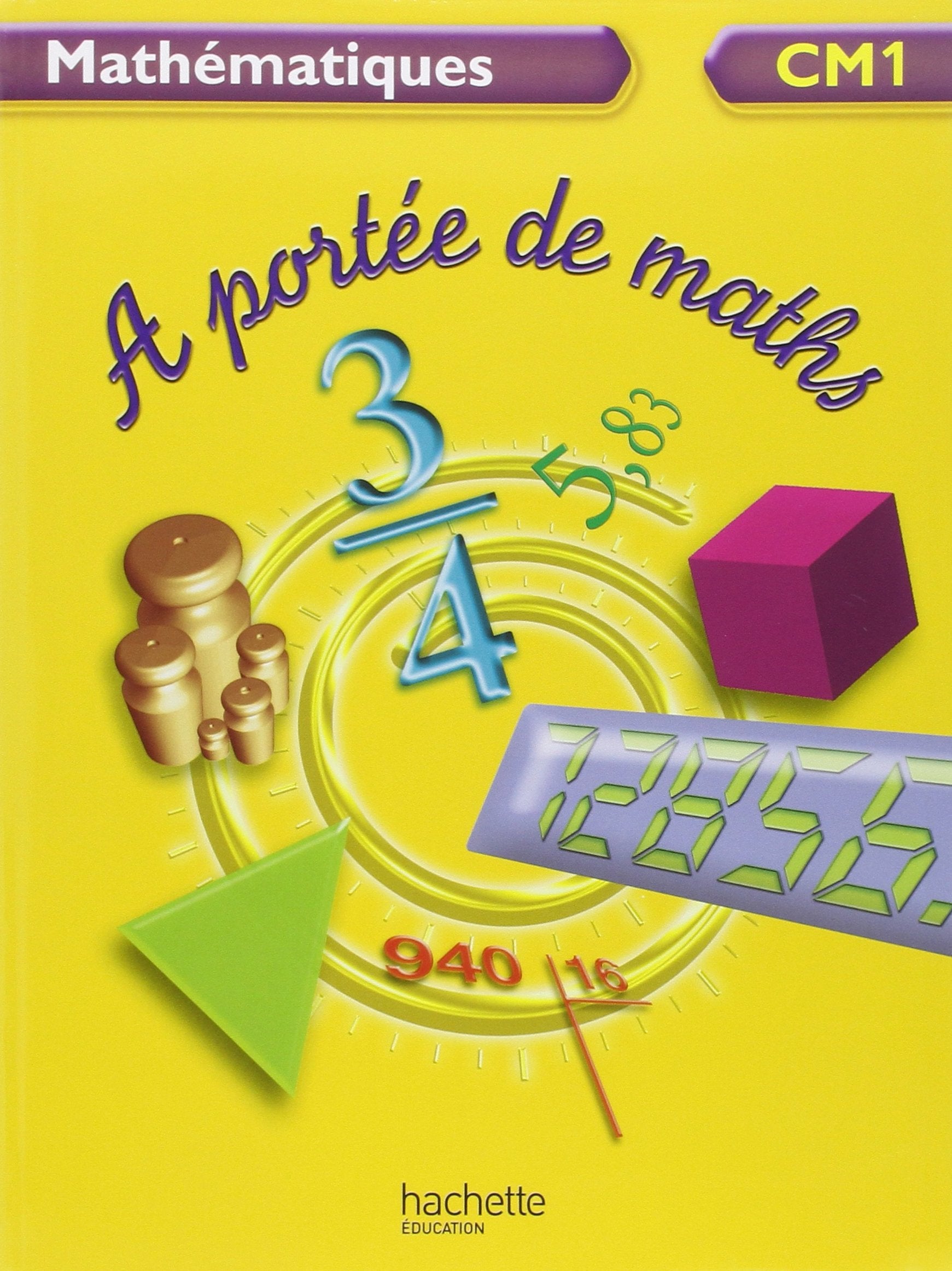 A portée de maths CM1 - Livre de l'élève - Ed.2009 9782011174673