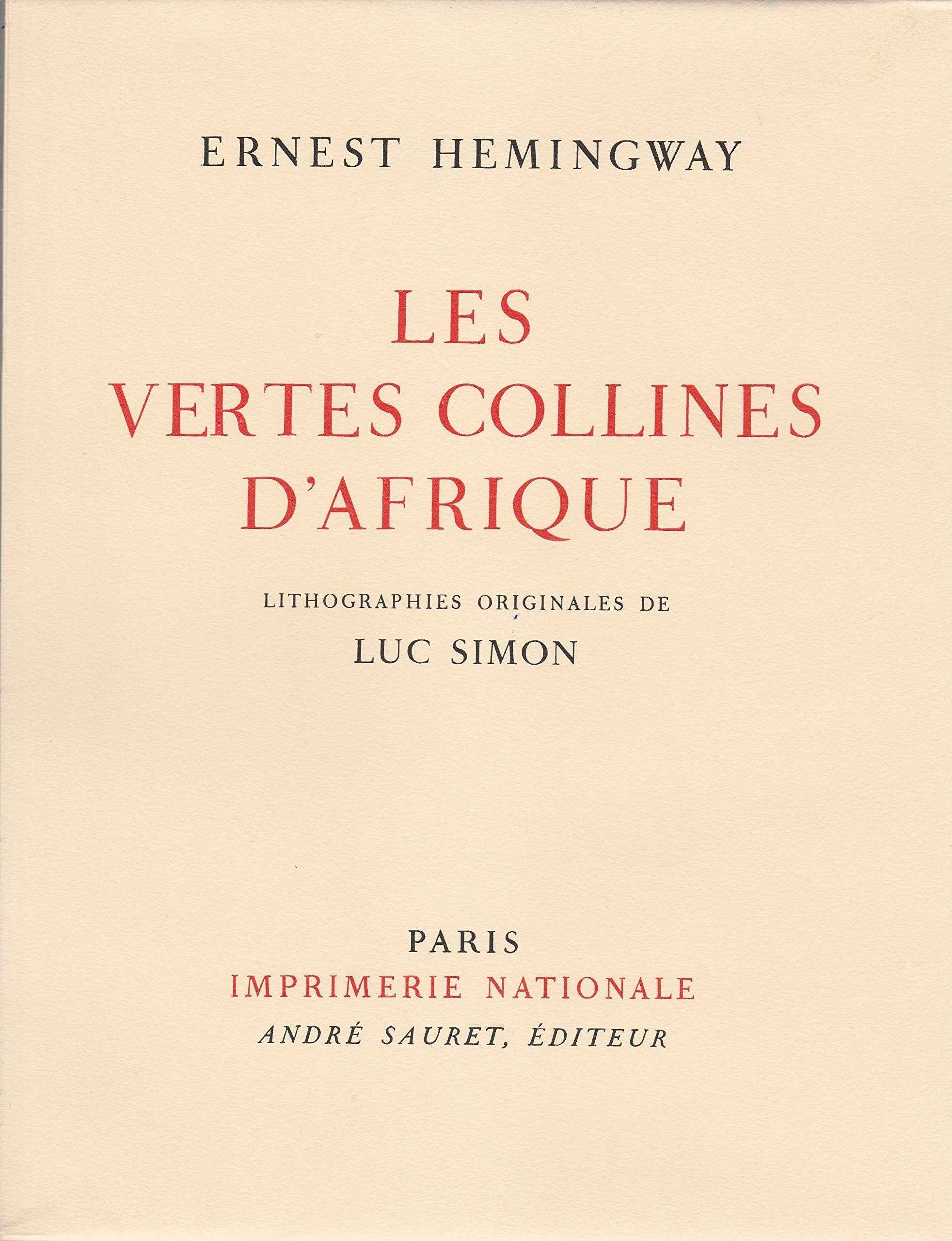 Oeuvres completes d'E. Hemingway - Tome V - Les vertes collines d'Afrique 3665375029062