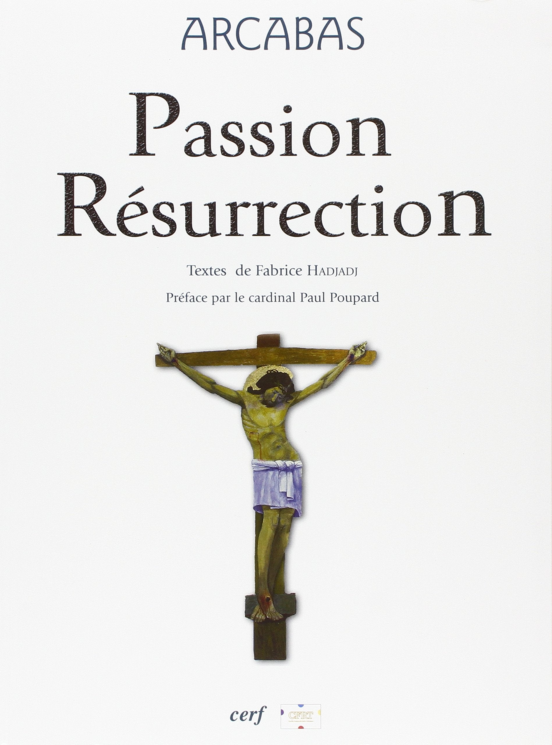 Arcabas - Passion Résurrection 9782204073592