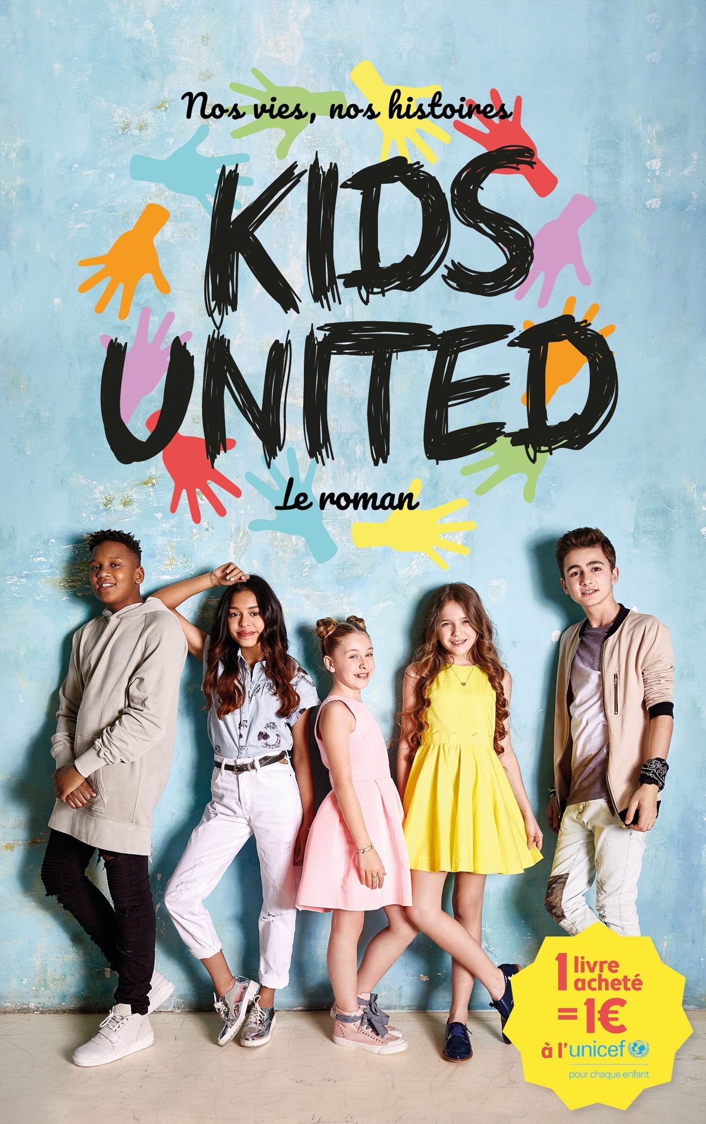 Nos vies, nos histoires - Kids United - le roman 9782016269152