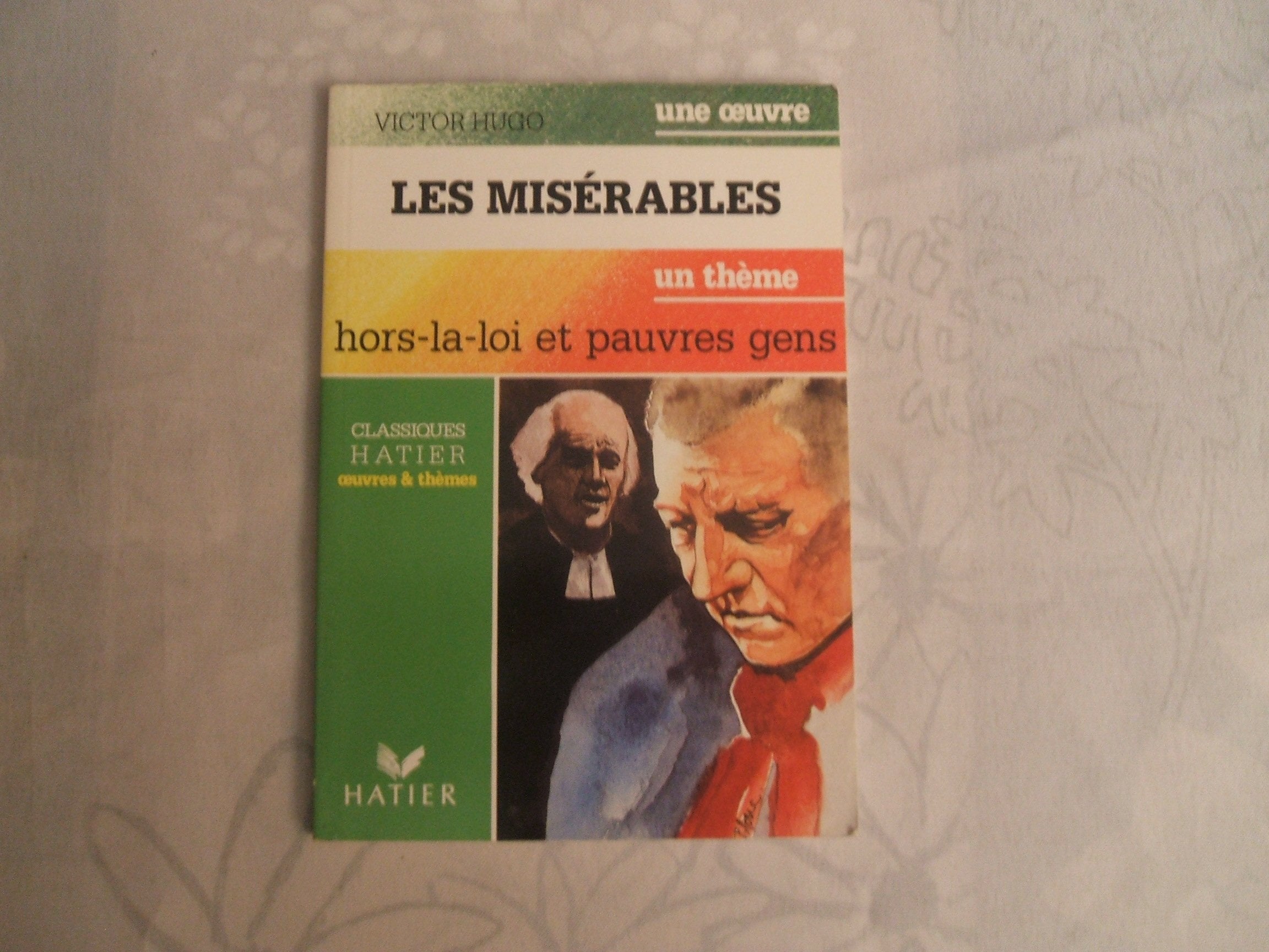 Les Misérables : Hors la loi et pauvres gens 9782218048241