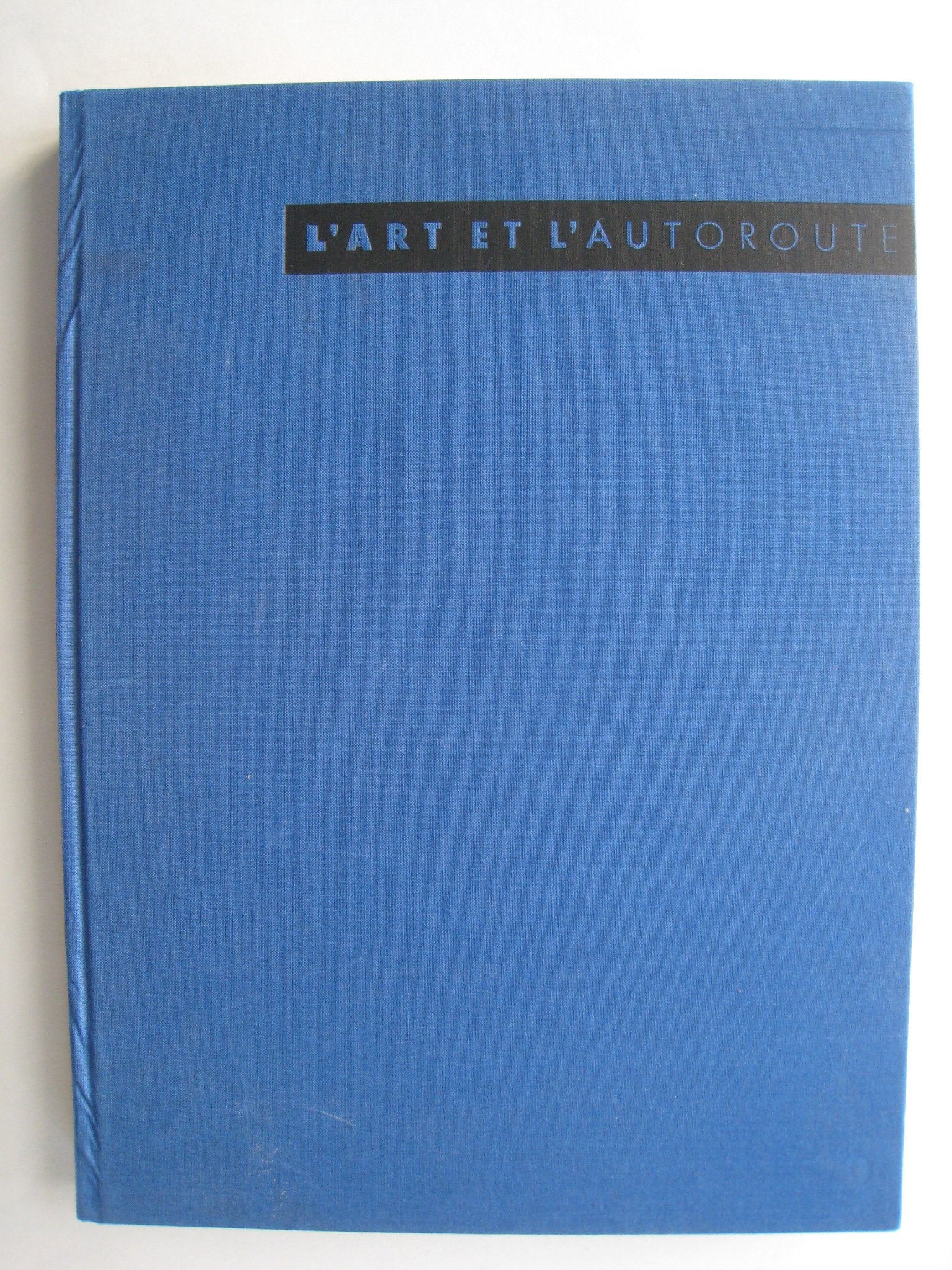 L'art et l'autoroute (French Edition) 9782714425164