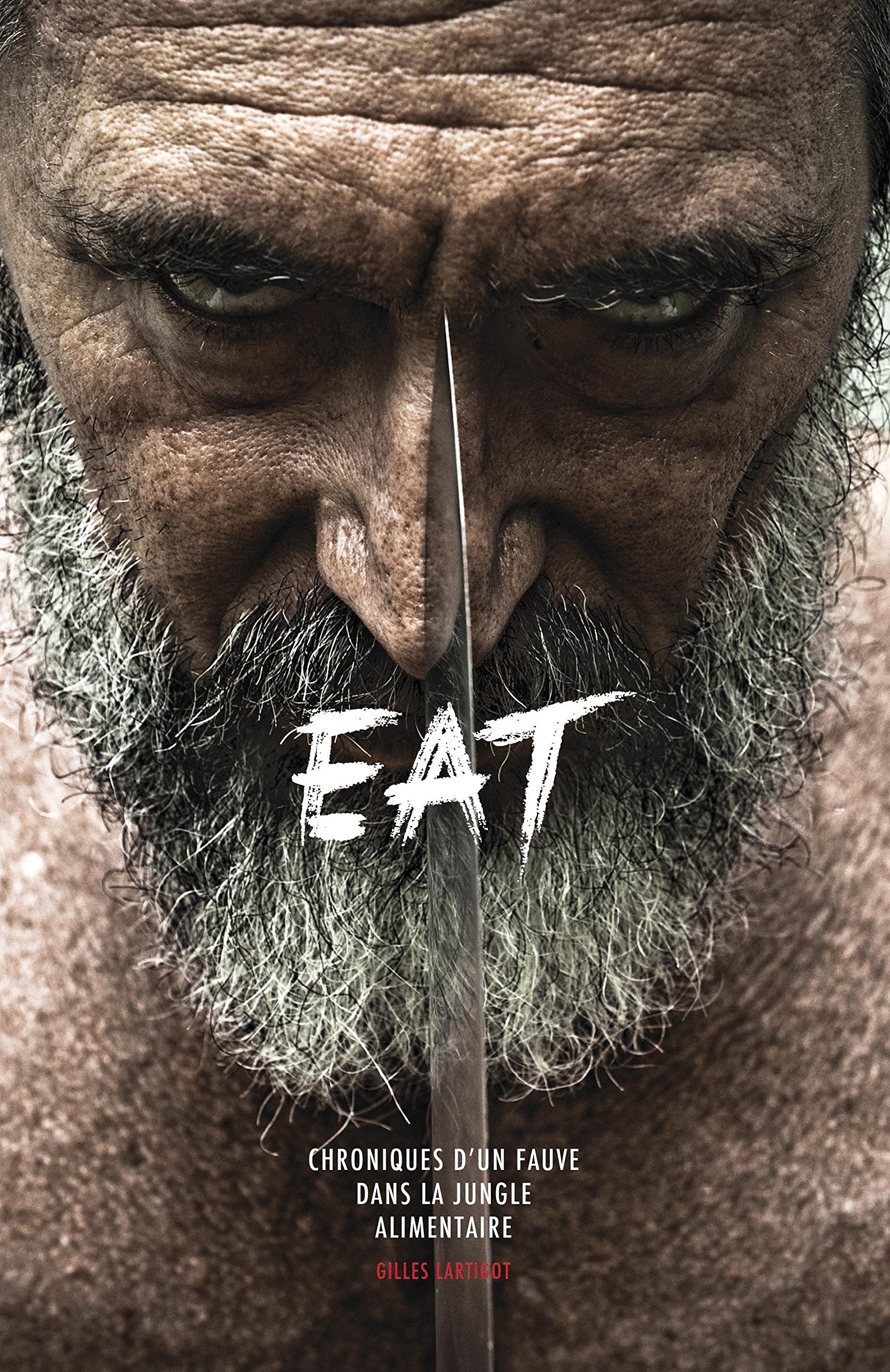 EAT: Chroniques d'un fauve dans la jungle alimentaire 9782981413604