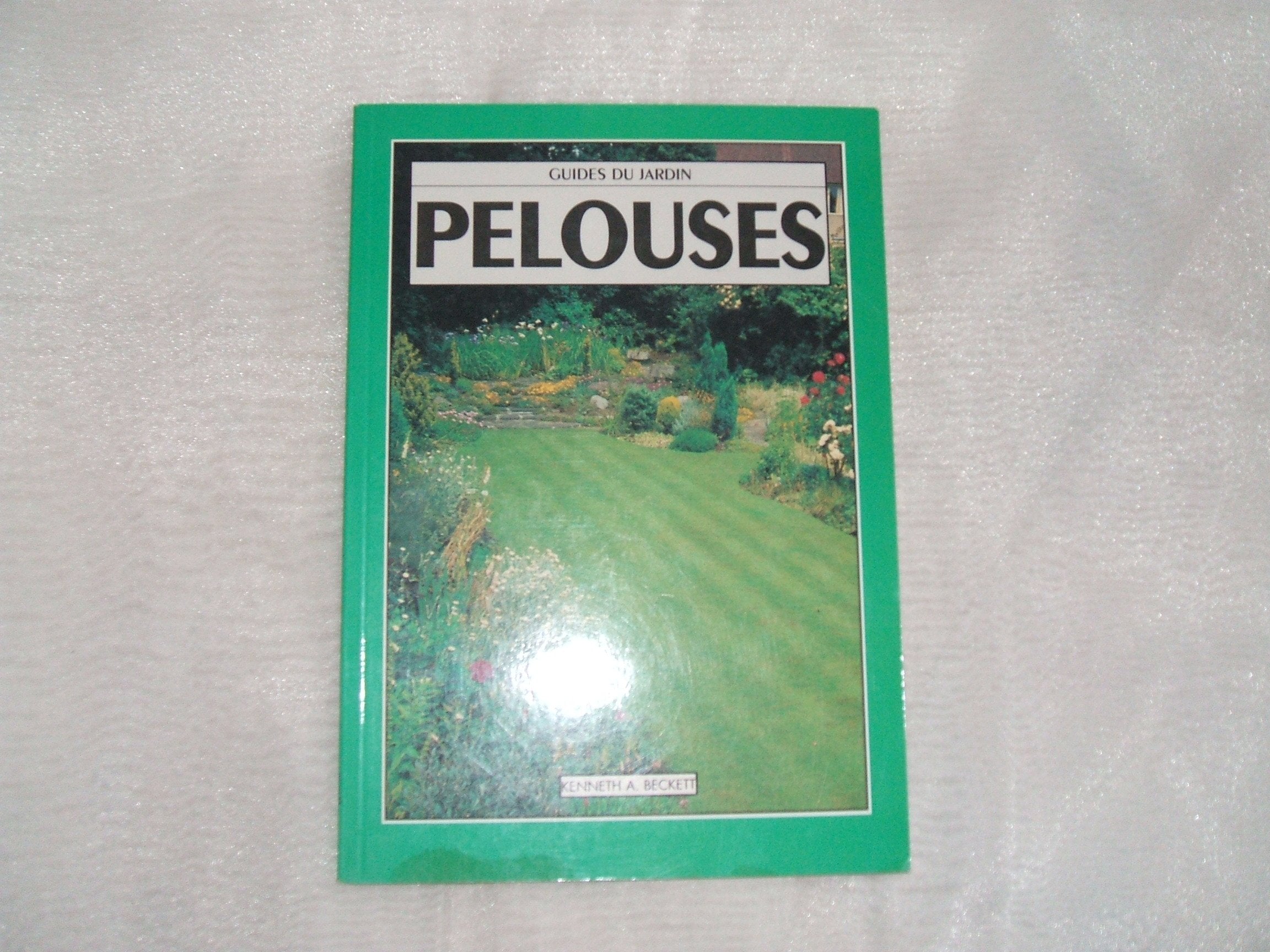 Pelouses (Guides du jardin) 9782743400934