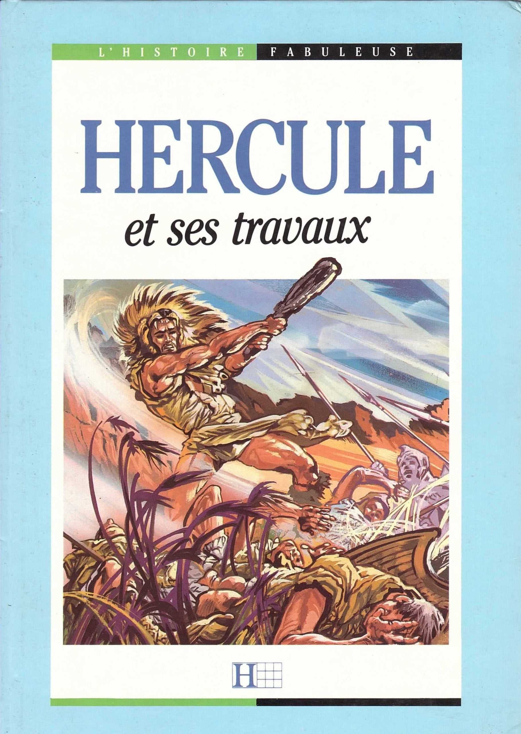 HIST. FABUL. HERCULE ET SES TRAVAUX 9782010152009