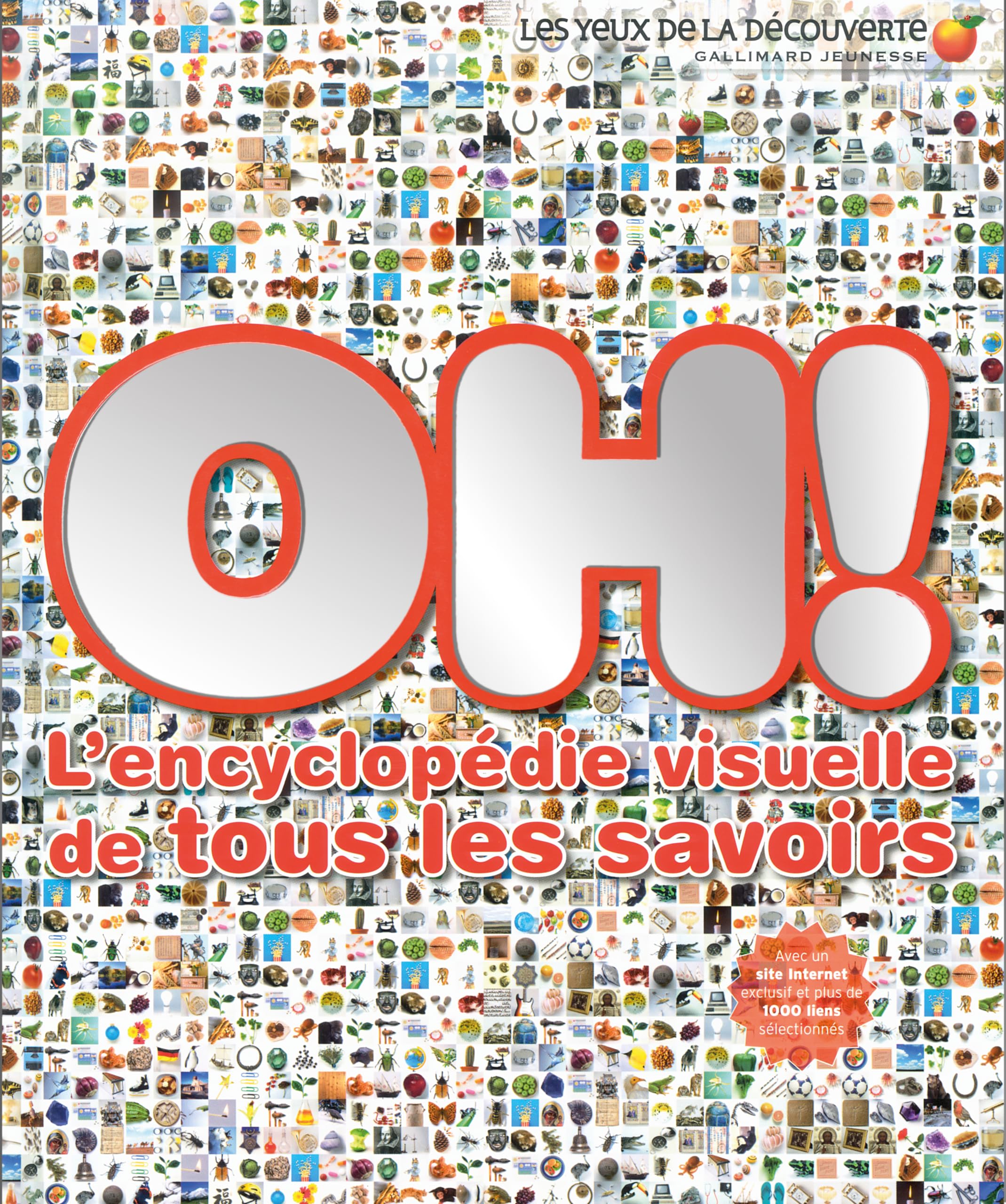 Oh !: L'encyclopédie visuelle de tous les savoirs 9782070621293