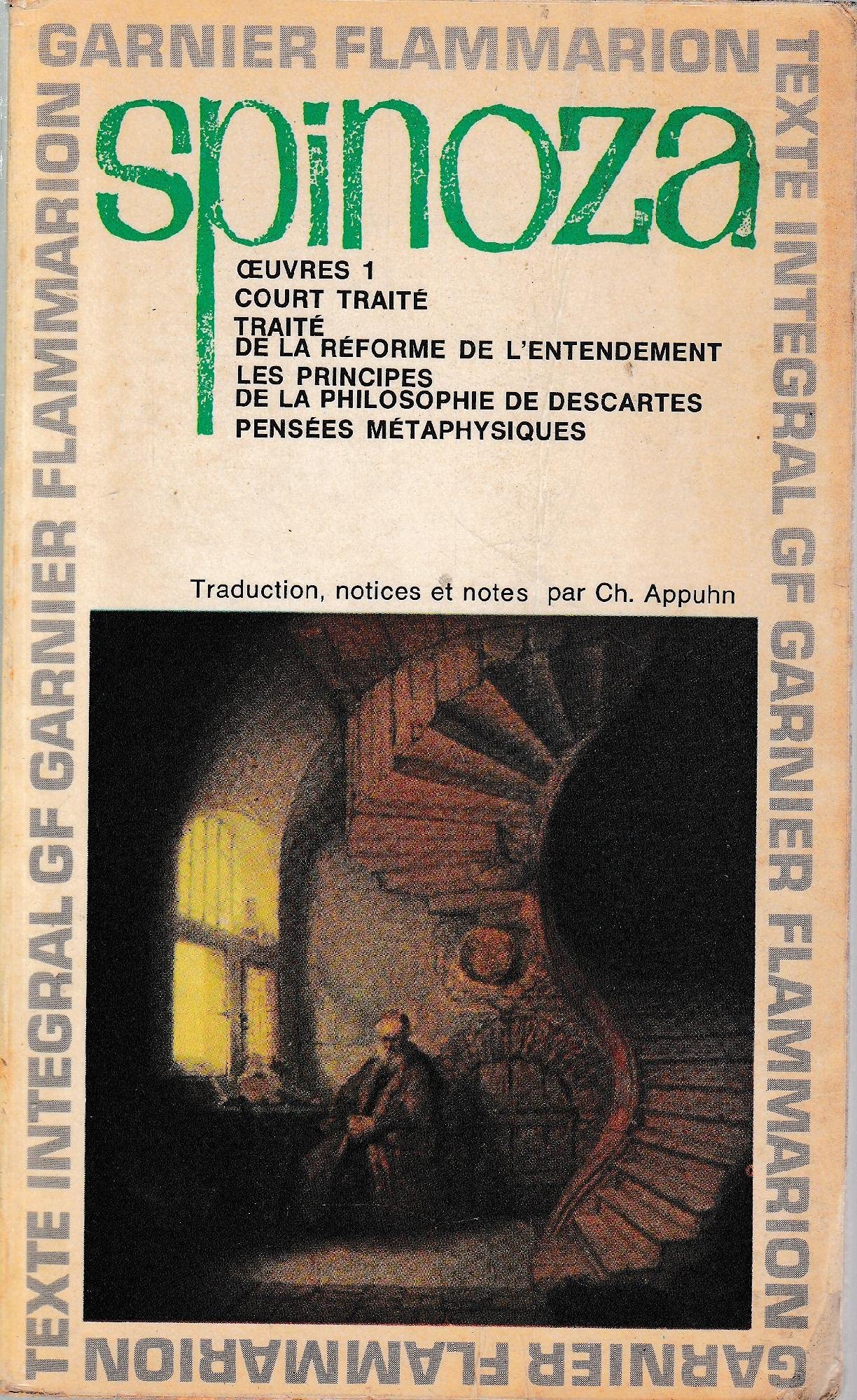 Oeuvres 1, court traite, traite de la reforme de l'entendement, les principes de la philosophie de descartes, pensees metaphysiques