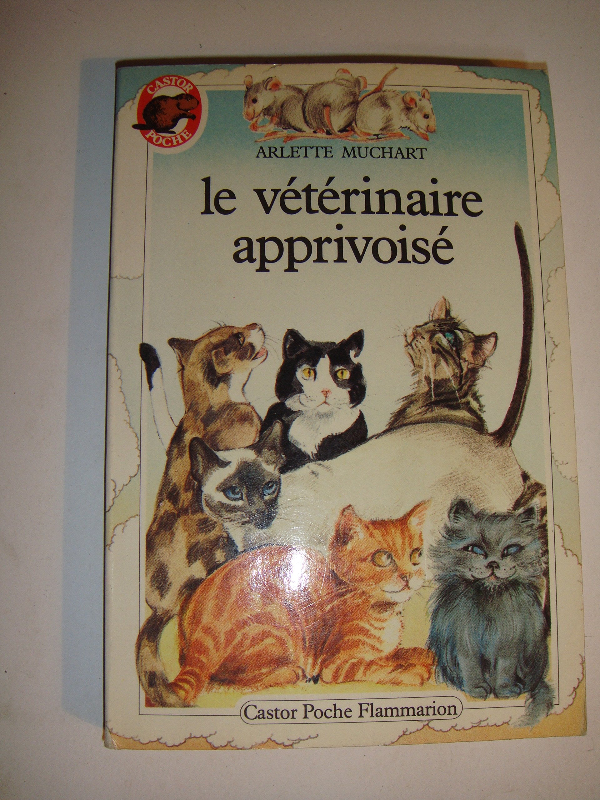 Le Vétérinaire apprivoisé 9782081619241