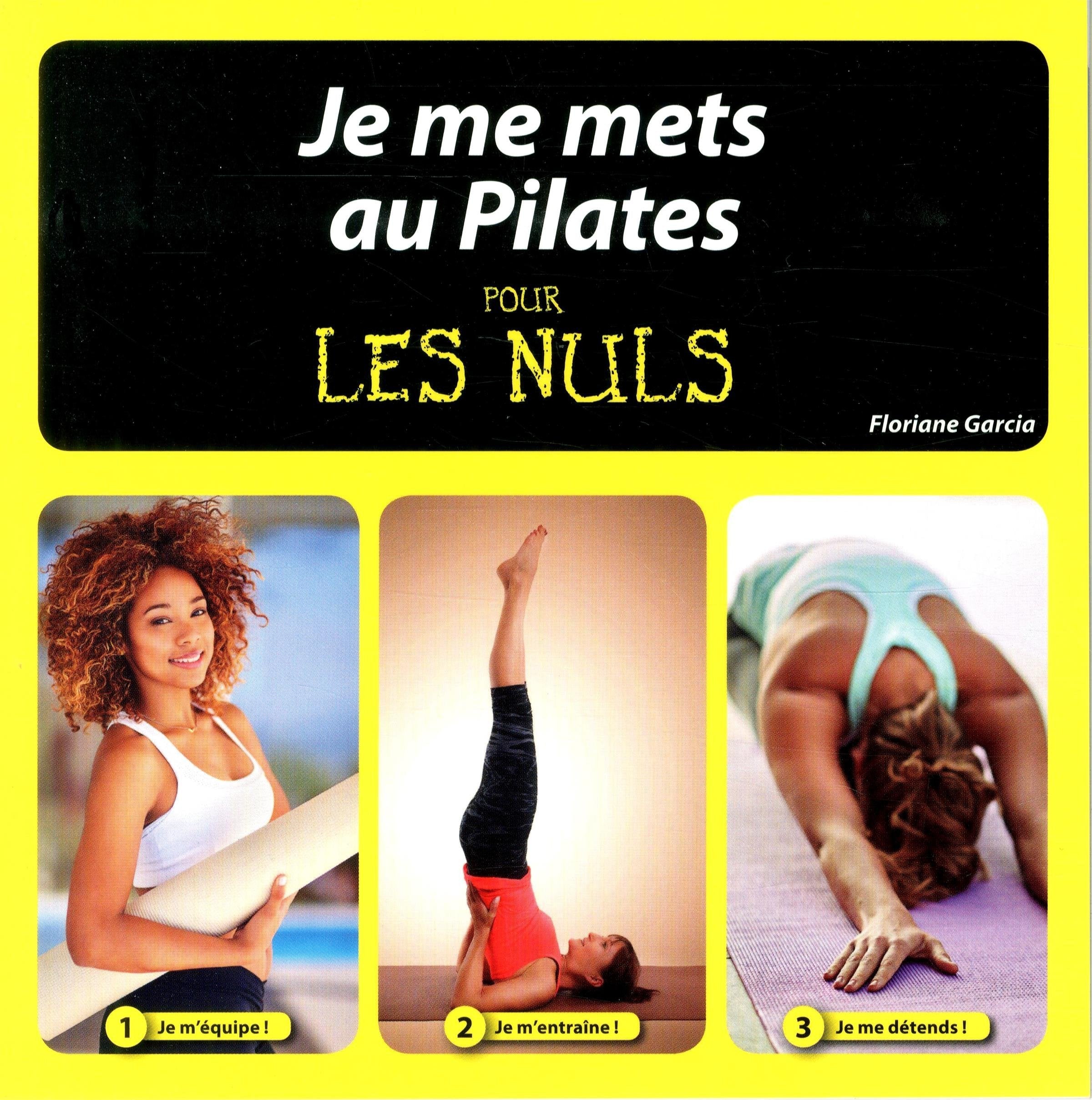 Je me mets au pilates Pour les Nuls 9782754084949