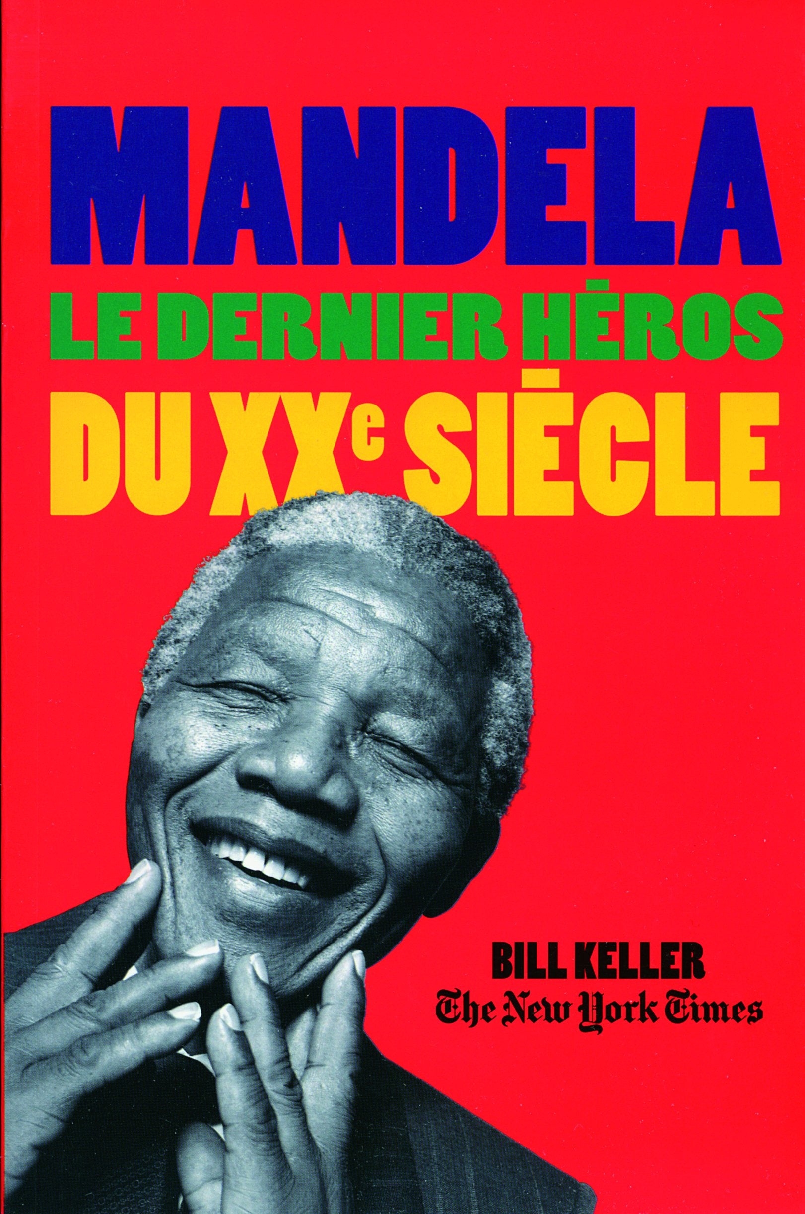 Mandela: Le dernier héros du XXᵉ siècle 9782710365136