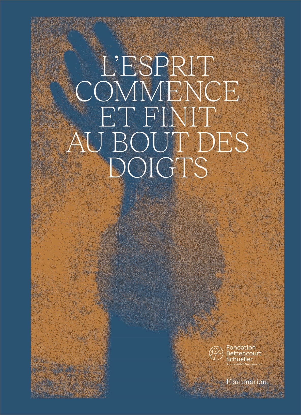 L'esprit commence et finit au bout des doigts: BILINGUE (FRANÇAIS-ANGLAIS) 9782081503823