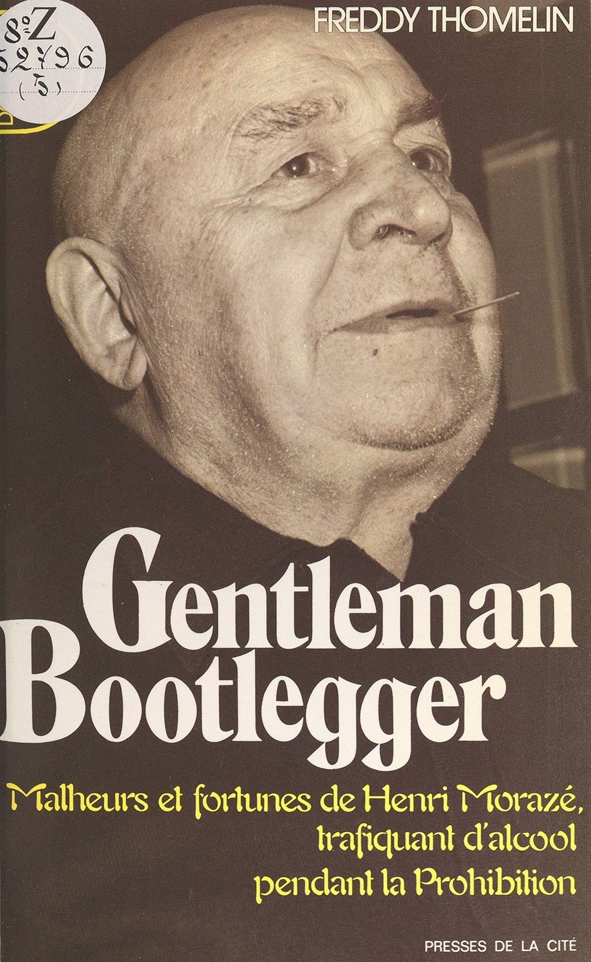 Gentleman Bootlegger: Malheurs et fortunes de Henri Morazé, trafiquant d'alcool pendant la Prohibition