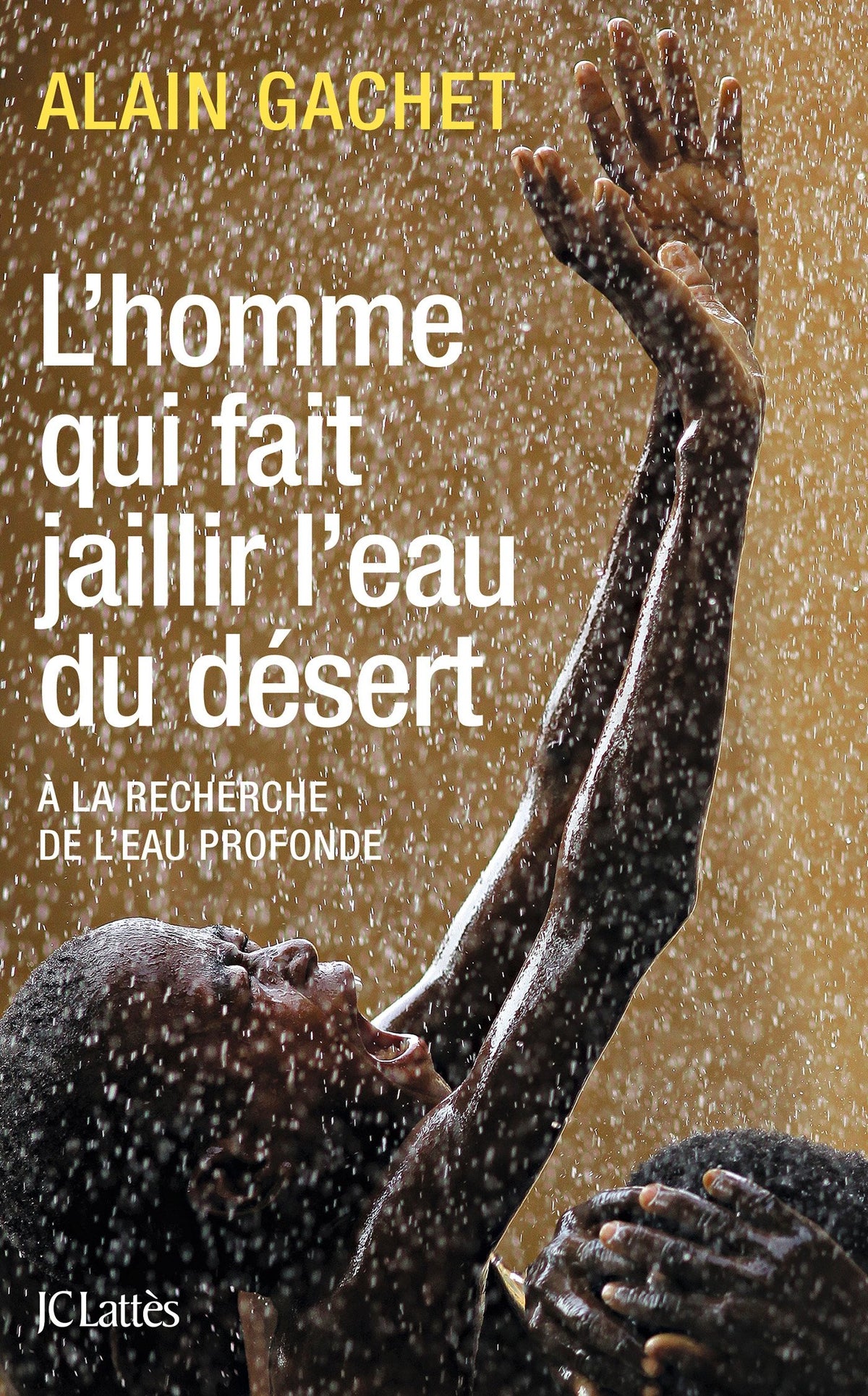 L'homme qui fait jaillir l'eau du désert 9782709648691