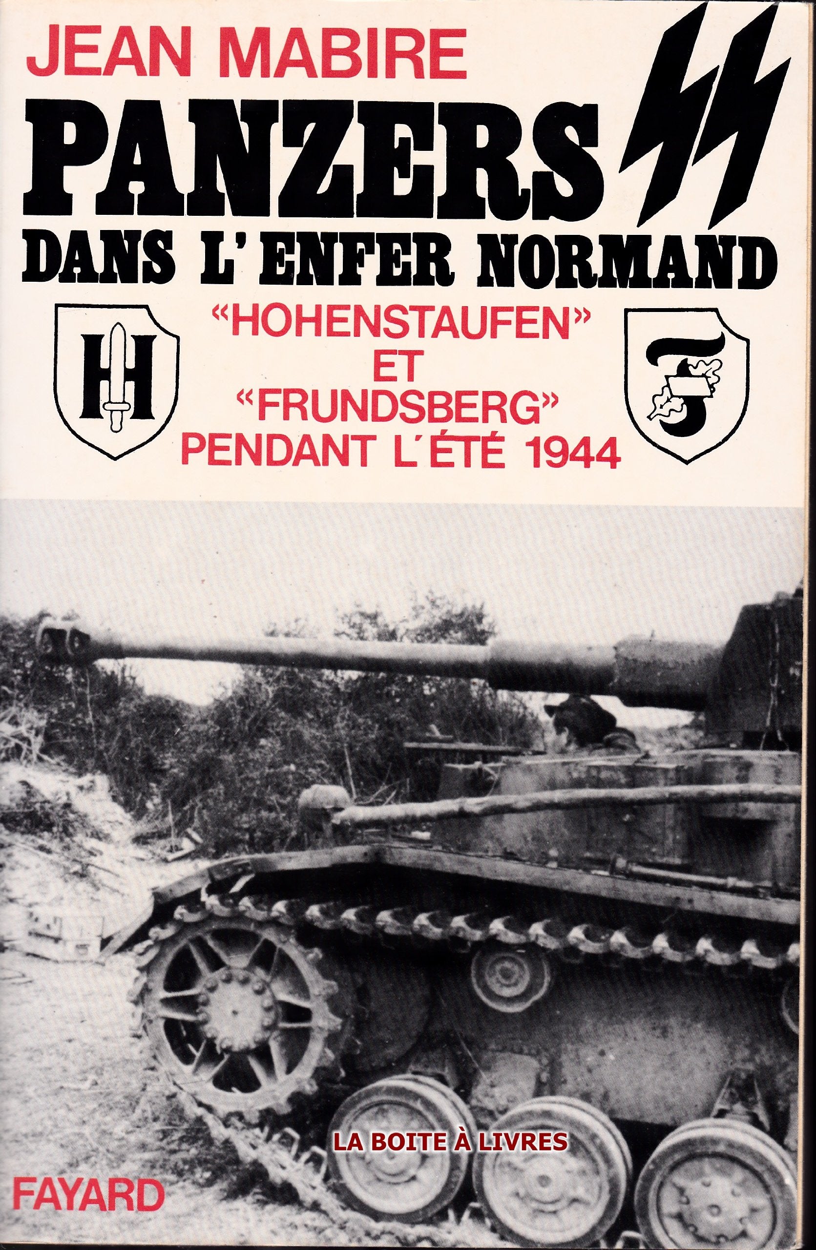 Panzers SS dans l'enfer normand: Hohenstaufen et Frundsberg pendant l'été 1944 9782213017808
