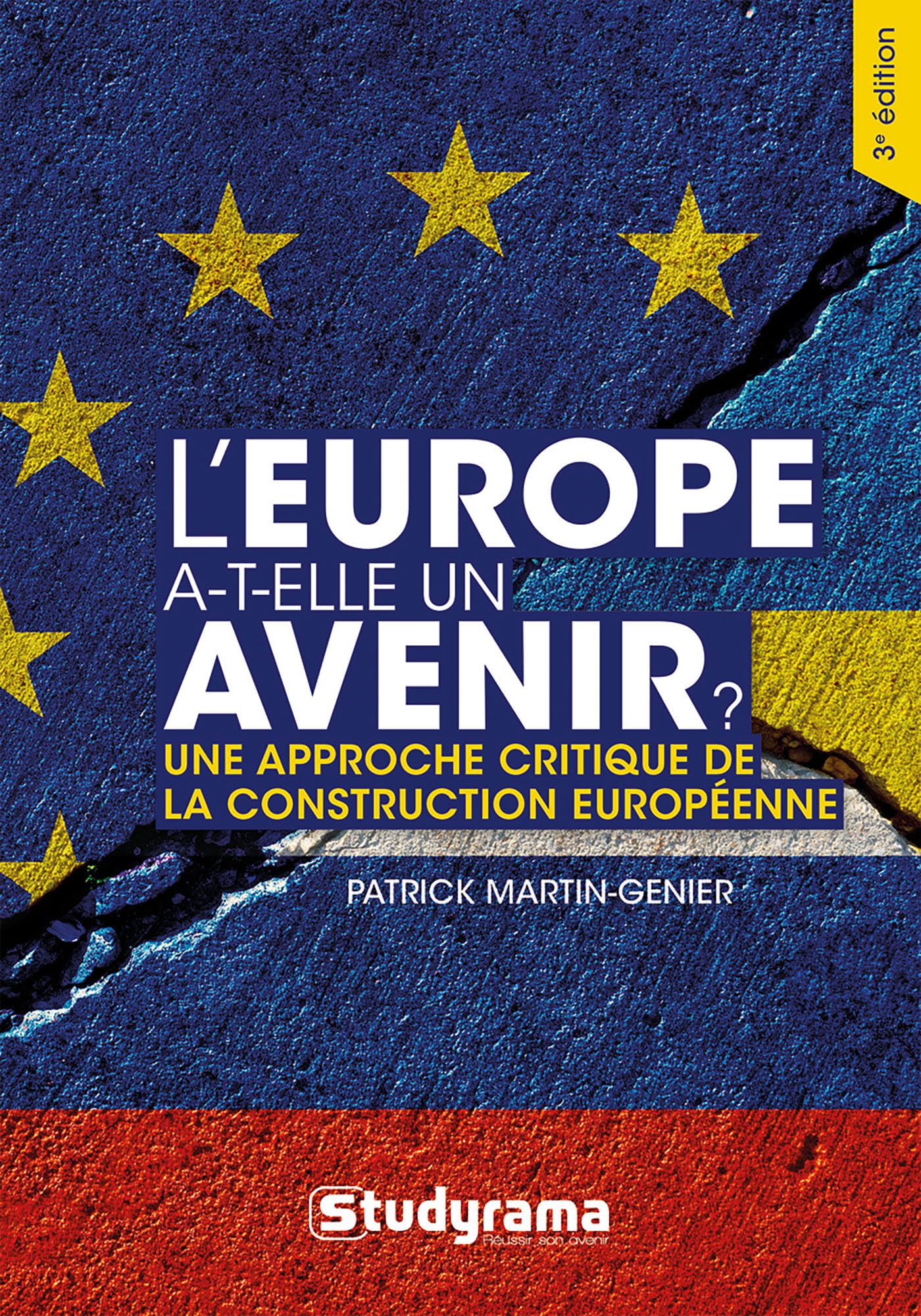 L'Europe a-t-elle un avenir?: Une approche critique de la construction européenne 9782759052707