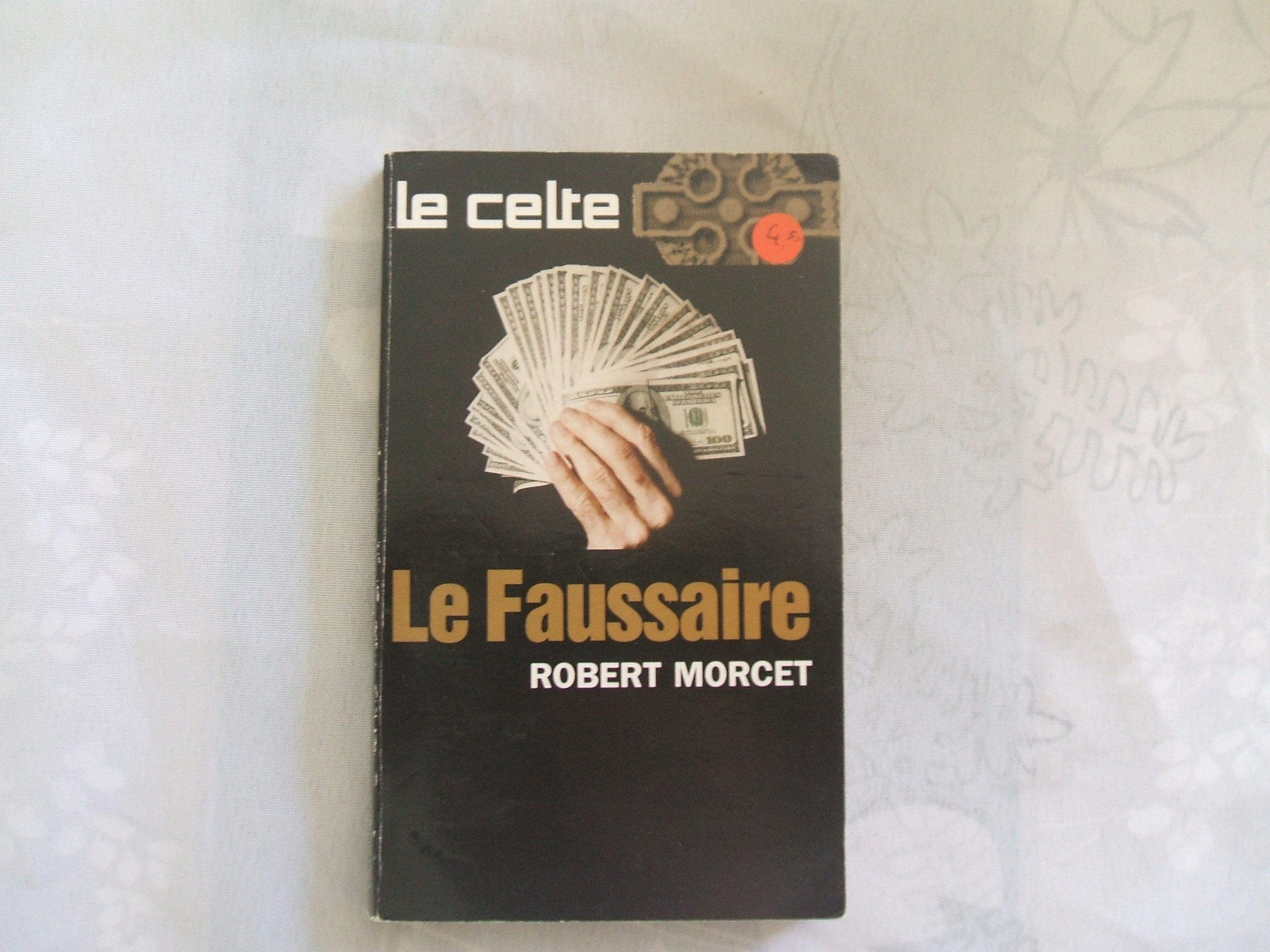 Le Celte : Le faussaire 9782744310157