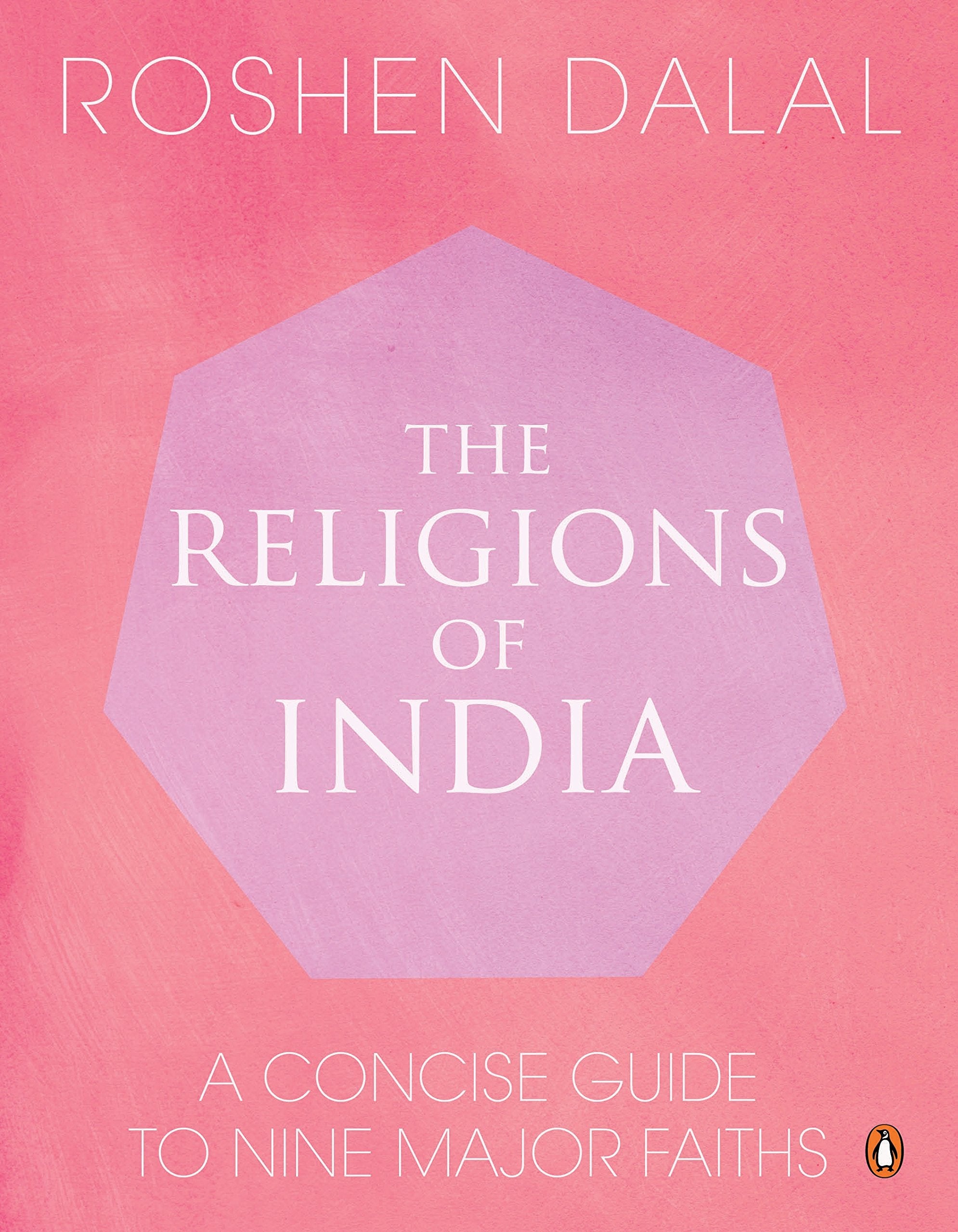 Religions of India: A Concise Guide to Nine Major Faiths 9780143423164