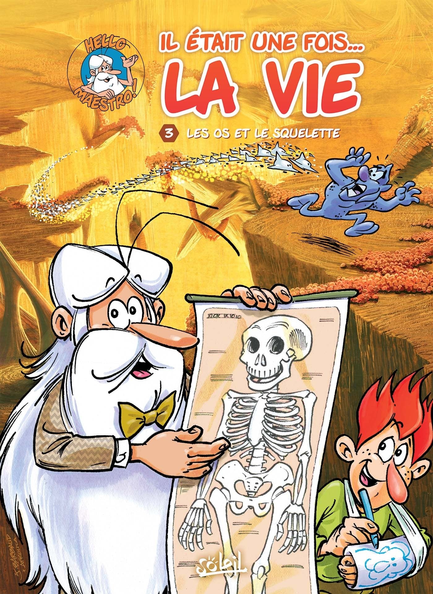 Il était une fois la vie T03: Les Os et le Squelette 9782302066335