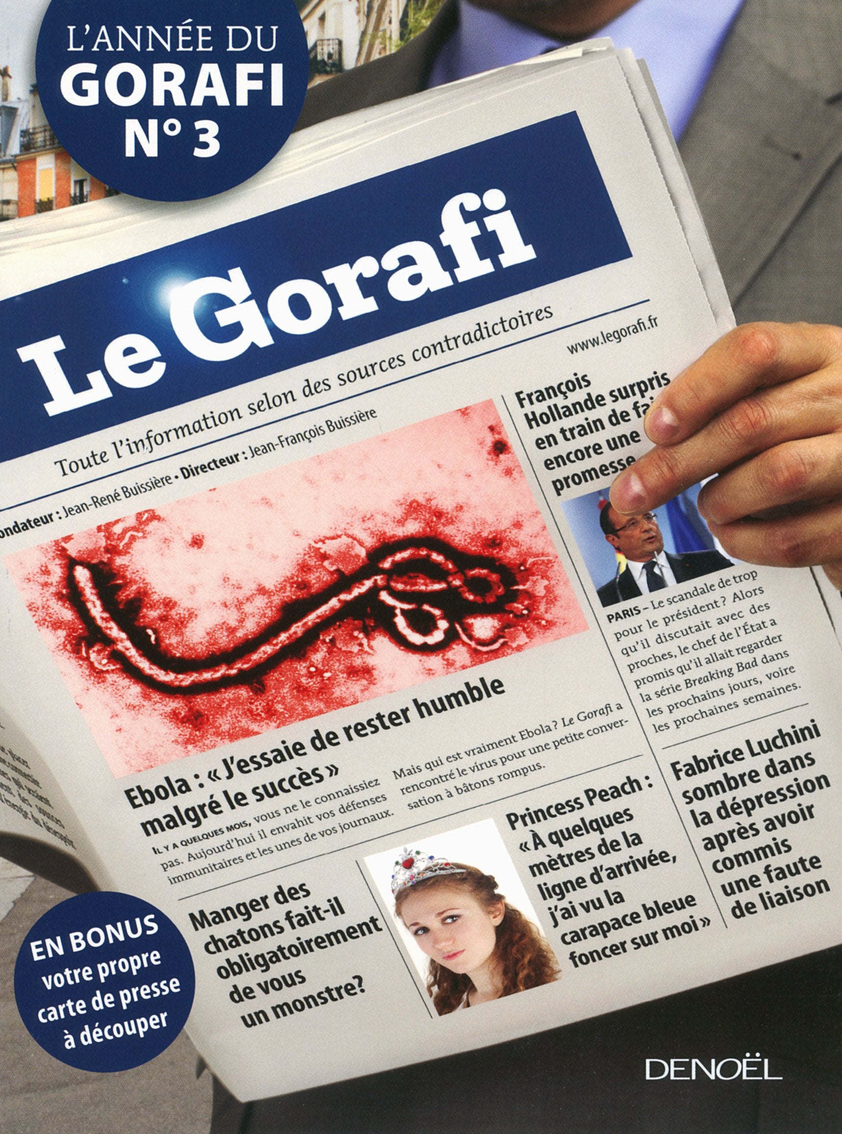L'année du Gorafi III: Toute l'information selon des sources contradictoires 9782207130902