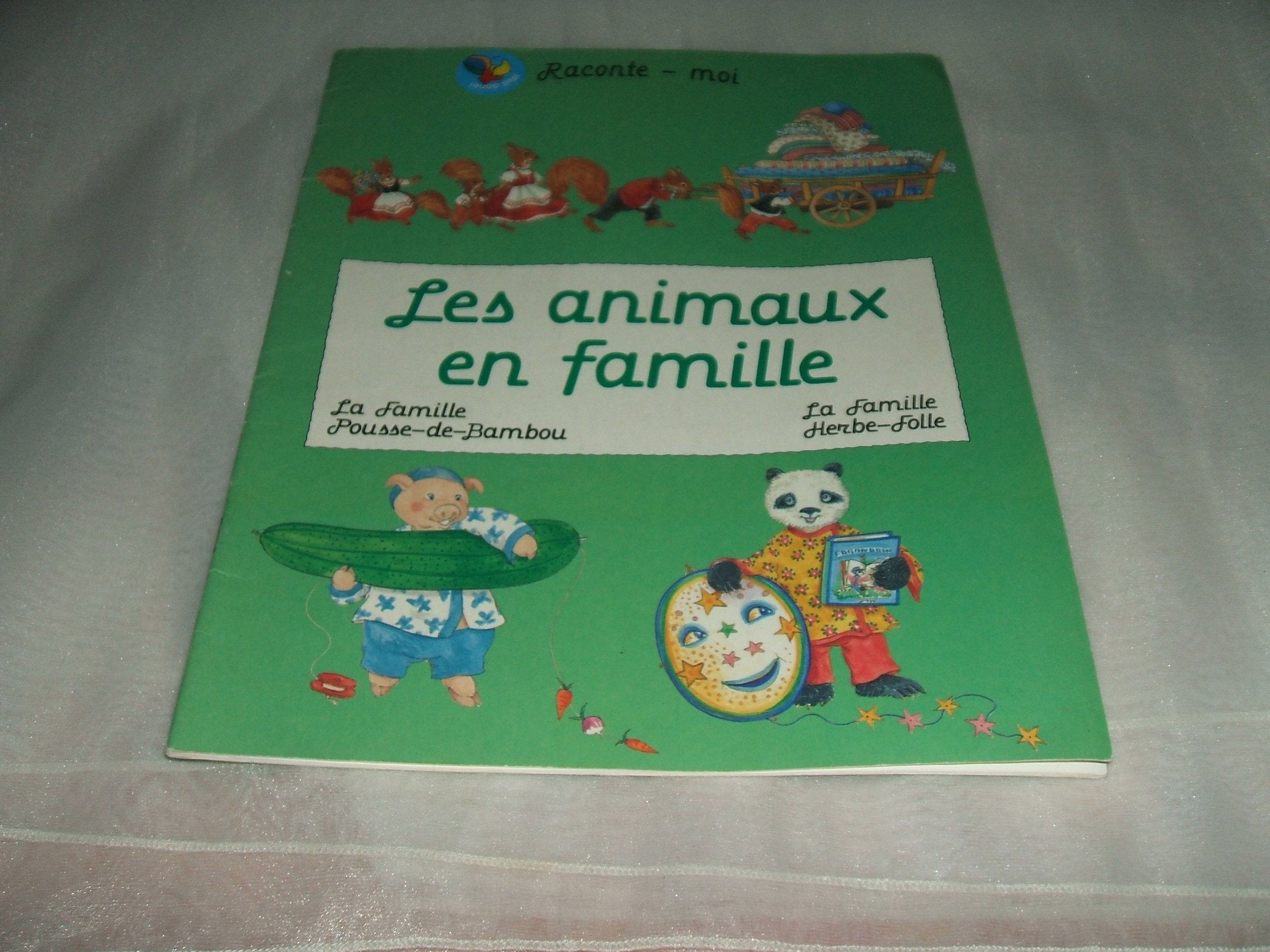 RACONTE MOI/LES ANIMAUX EN FAMILLE/LA FAMILLE POUSSE-DE-BAMBOU/LA FAMILLE HERBE-FOLLE DE 1994 9782879471341