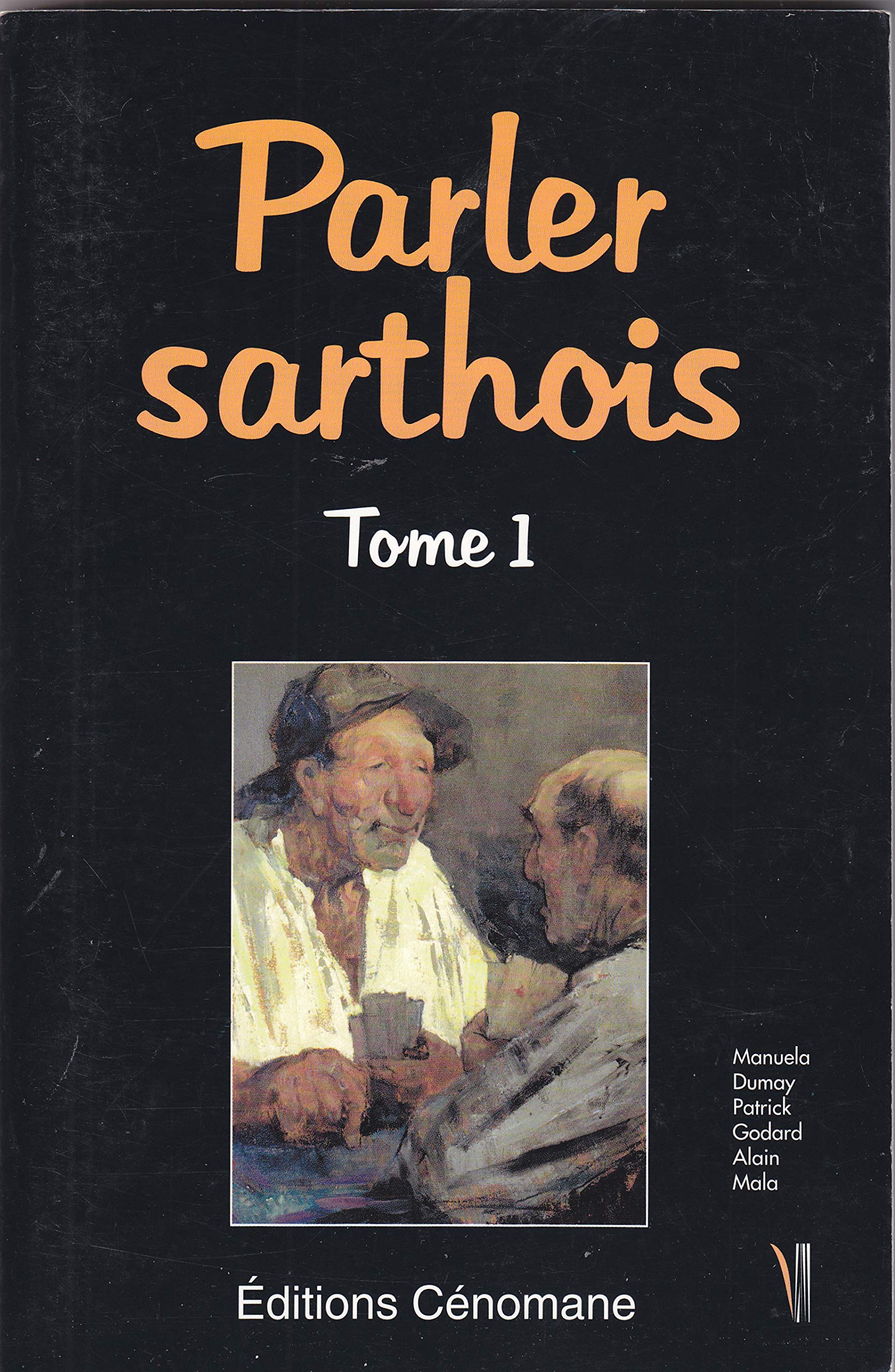 Parler Sarthois. Tome 1 9782905596017