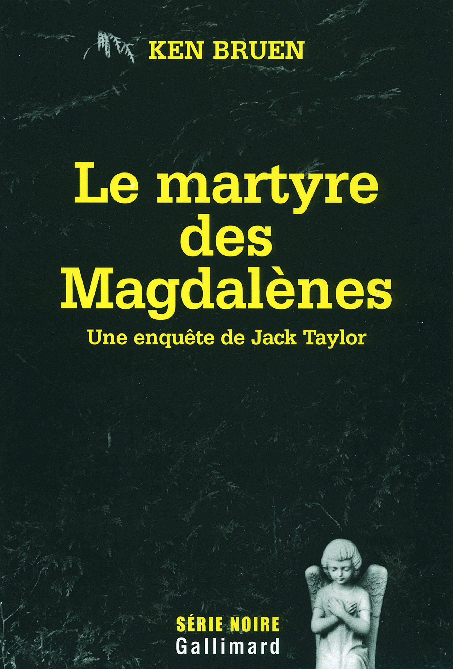 Le martyre des Magdalènes: Une enquête de Jack Taylor 9782070305209